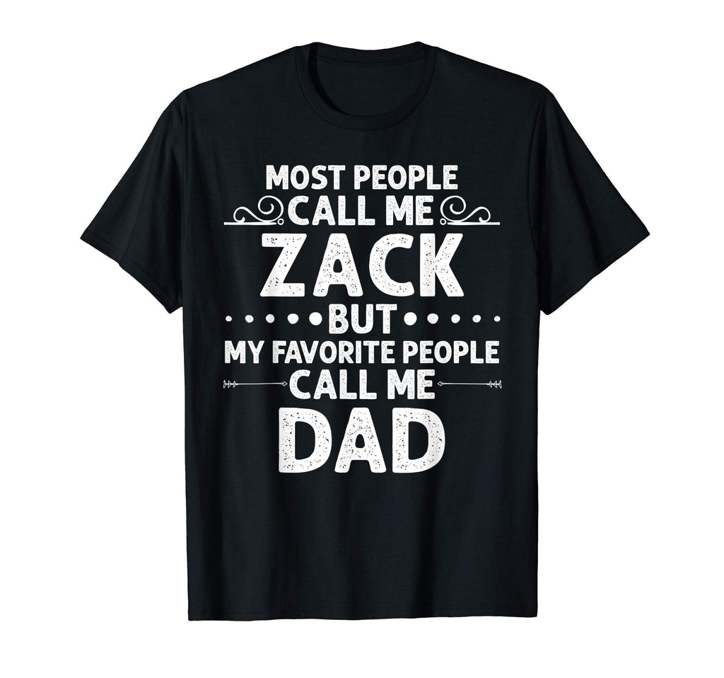 Zack Gift Name Funny Fathers Day T-Shirt - Unique Graphic Unisex - T-Shirt, Sweatshirt, Hoodie