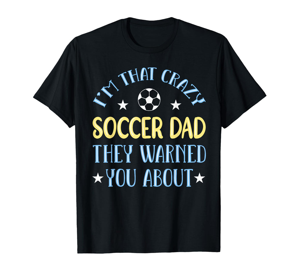 Soccer Dad Fathers Day Sweatshirt - Streetwear Style for Adults - T-Shirt, Sweatshirt, Hoodie