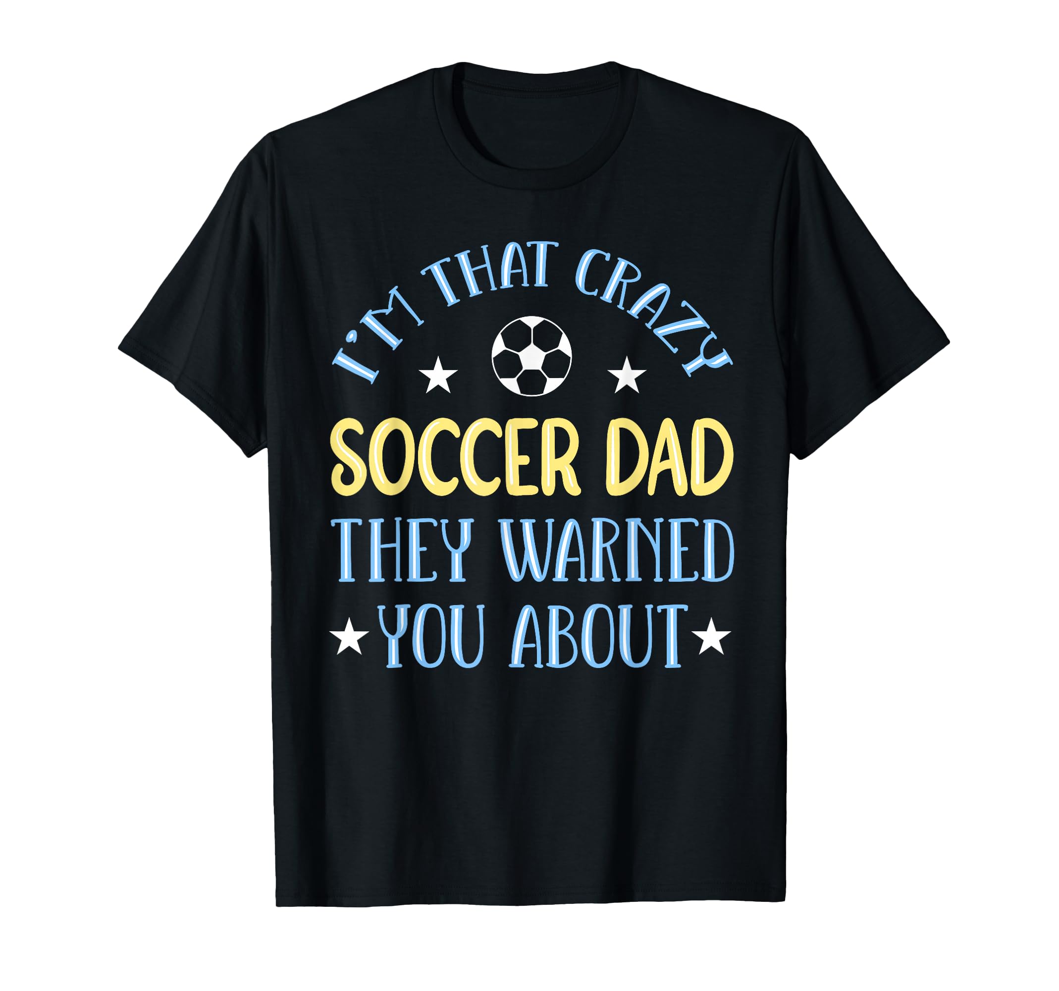 Soccer Dad Fathers Day Sweatshirt - Streetwear Style for Adults - T-Shirt, Sweatshirt, Hoodie