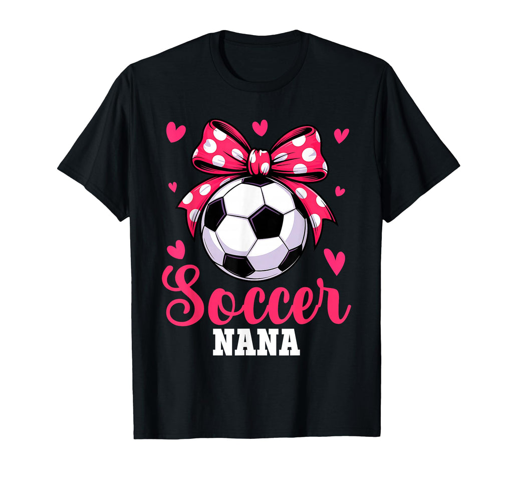 Soccer Nana Grandma Mothers Day Player T-Shirt - Graphic Print Men Women - T-Shirt, Sweatshirt, Hoodie