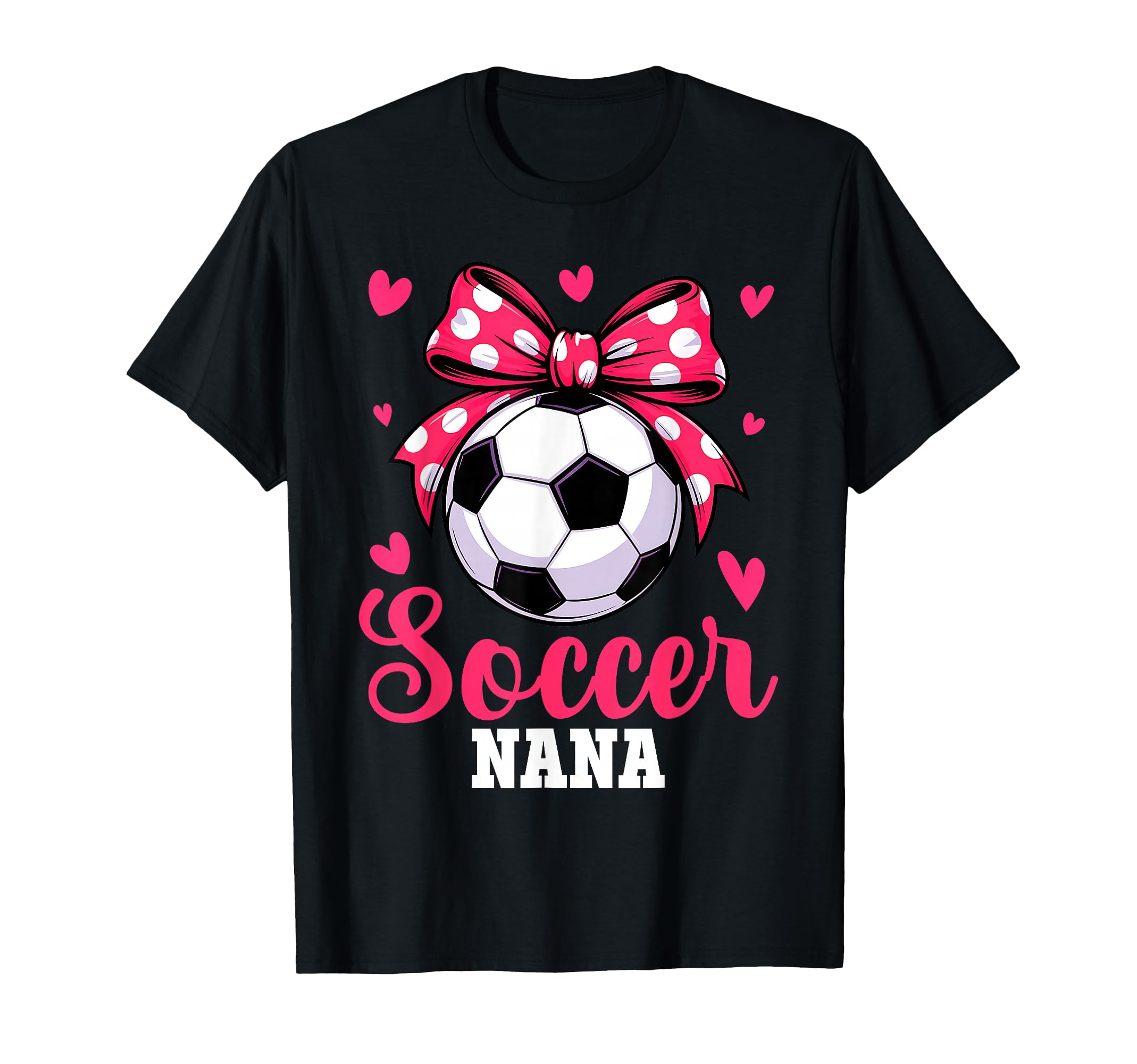 Soccer Nana Grandma Mothers Day Player T-Shirt - Graphic Print Men Women - T-Shirt, Sweatshirt, Hoodie