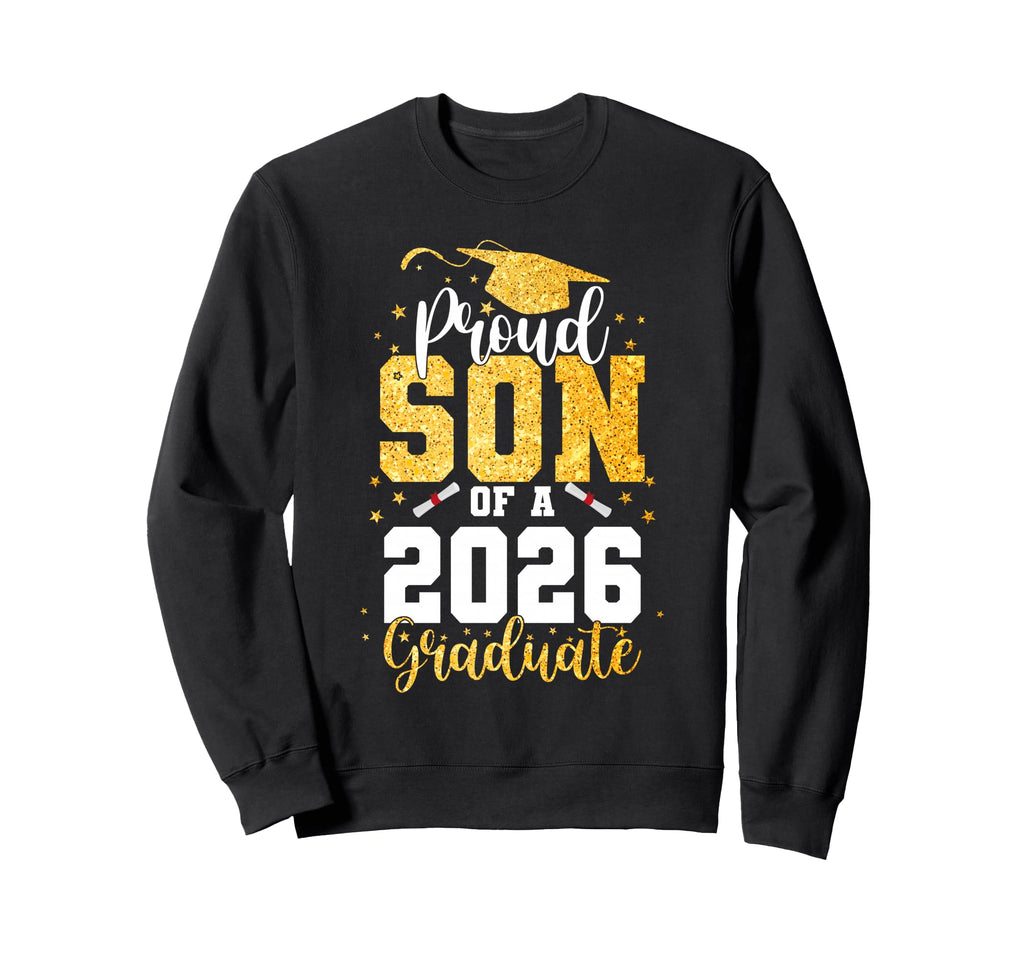 Proud Son Class 2026 Graduate Sweatshirt - Unique Graphic for Adults - T-Shirt, Sweatshirt, Hoodie
