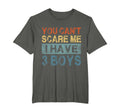 You Cant Scare Me I Have 3 Mom Dad T-Shirt - Unique Graphic Unisex - T-Shirt, Sweatshirt, Hoodie
