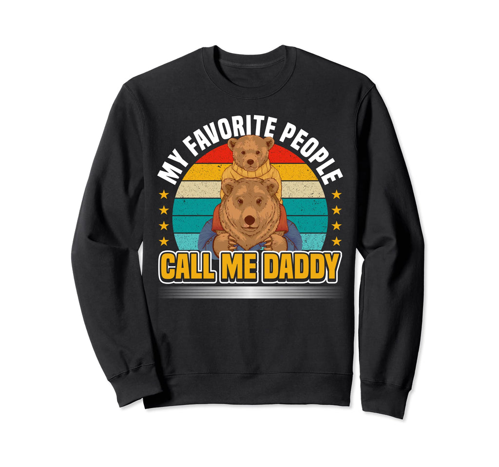 My Favorite People Call Me Daddy Papa Sweatshirt - Minimalist Print Unisex - T-Shirt, Sweatshirt, Hoodie