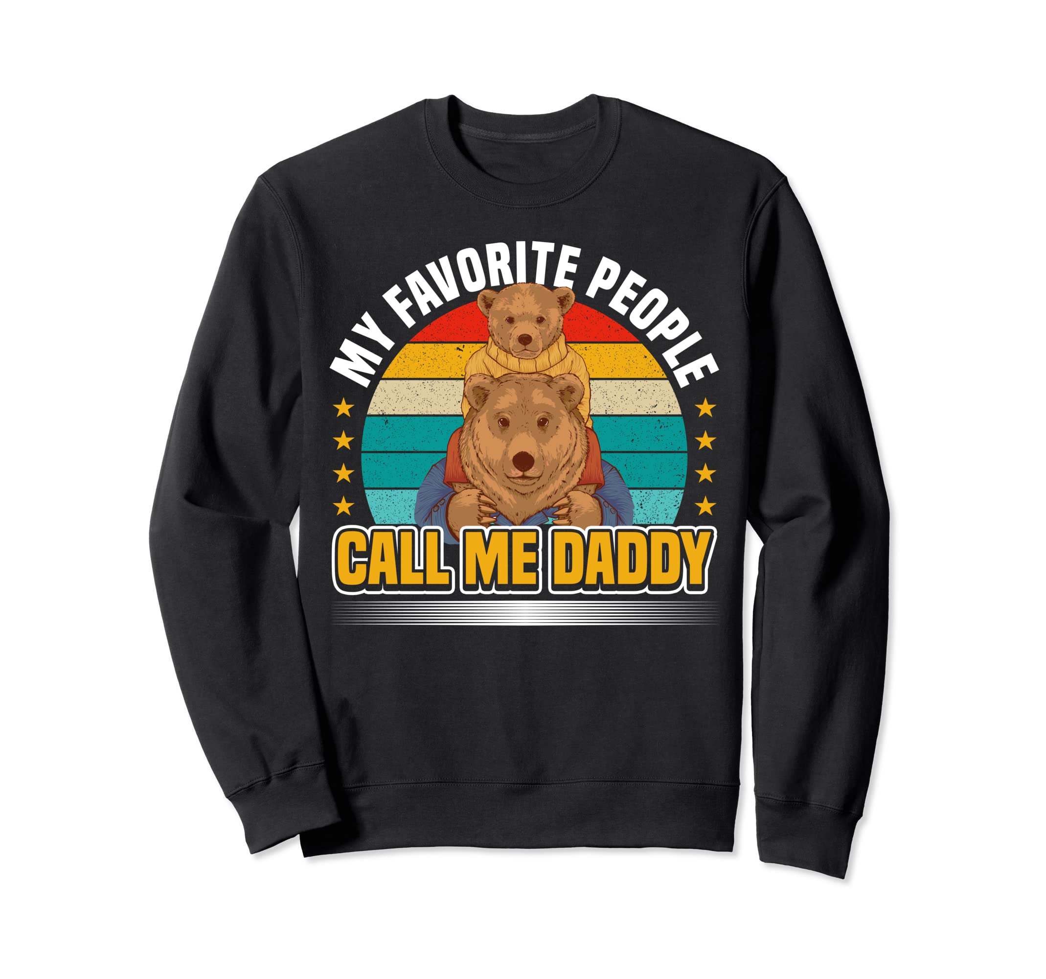 My Favorite People Call Me Daddy Papa Sweatshirt - Minimalist Print Unisex - T-Shirt, Sweatshirt, Hoodie