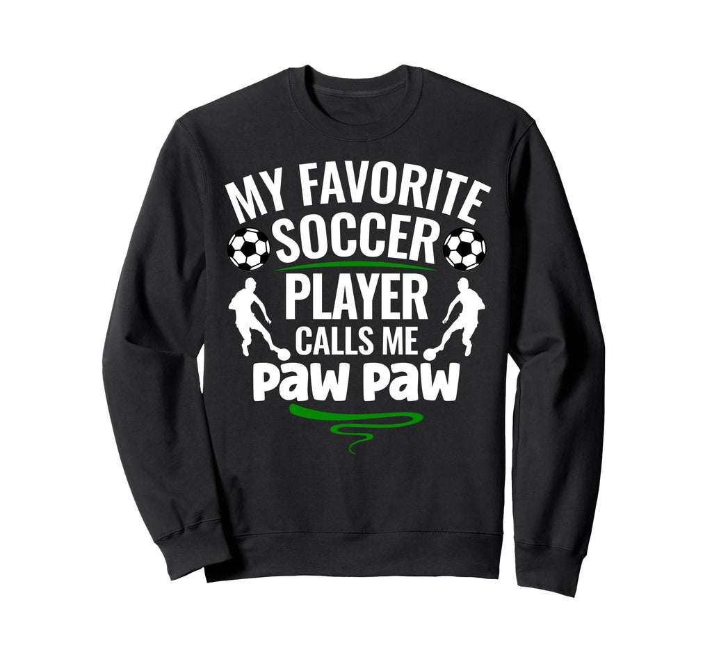 My Favorite Soccer Player Calls Sweatshirt - Custom Art Print for Adults - T-Shirt, Sweatshirt, Hoodie