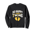 So Happy I Have Twins Twin Sweatshirt - Casual Everyday Wear Men Women - T-Shirt, Sweatshirt, Hoodie