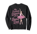 Dance Stepdad Bonus Dad Step My Sweatshirt - Fun Novelty Design for Adults - T-Shirt, Sweatshirt, Hoodie