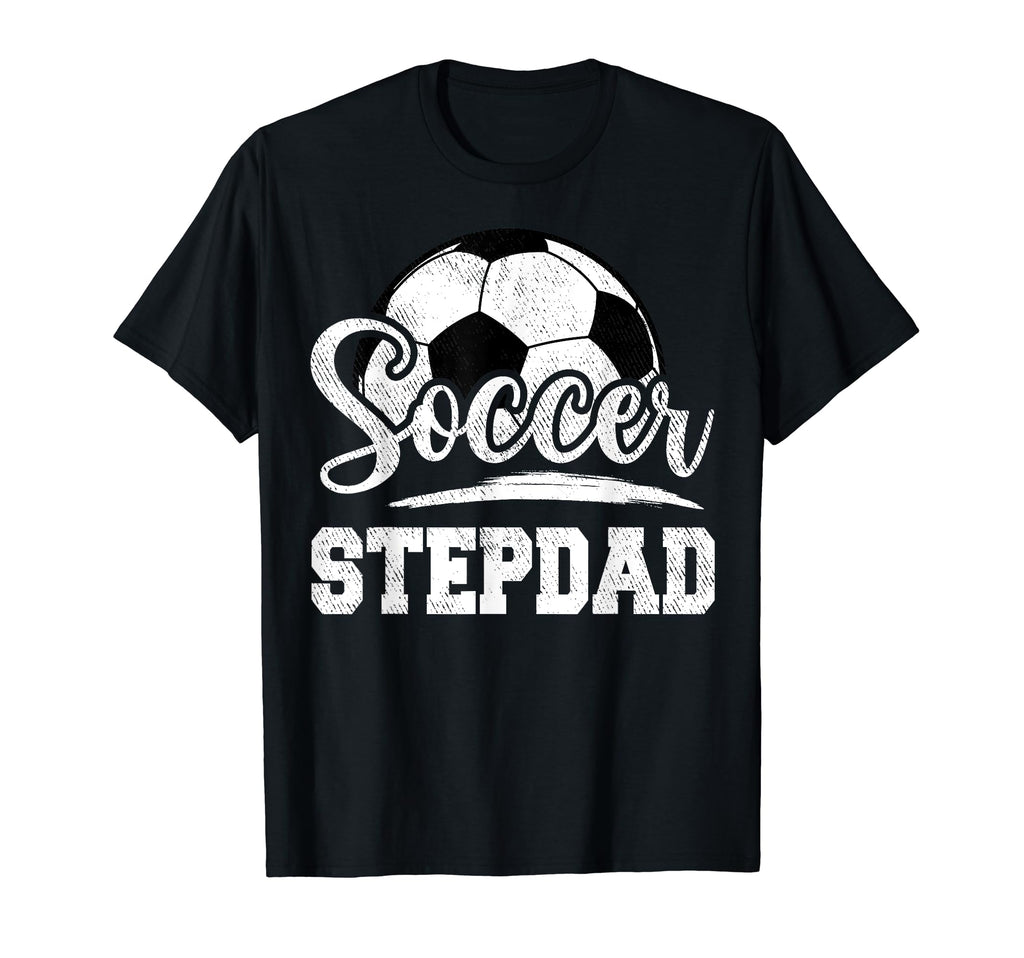 Soccer Stepdad Soccer Player Game Day T-Shirt - Novelty Apparel for Adults - T-Shirt, Sweatshirt, Hoodie