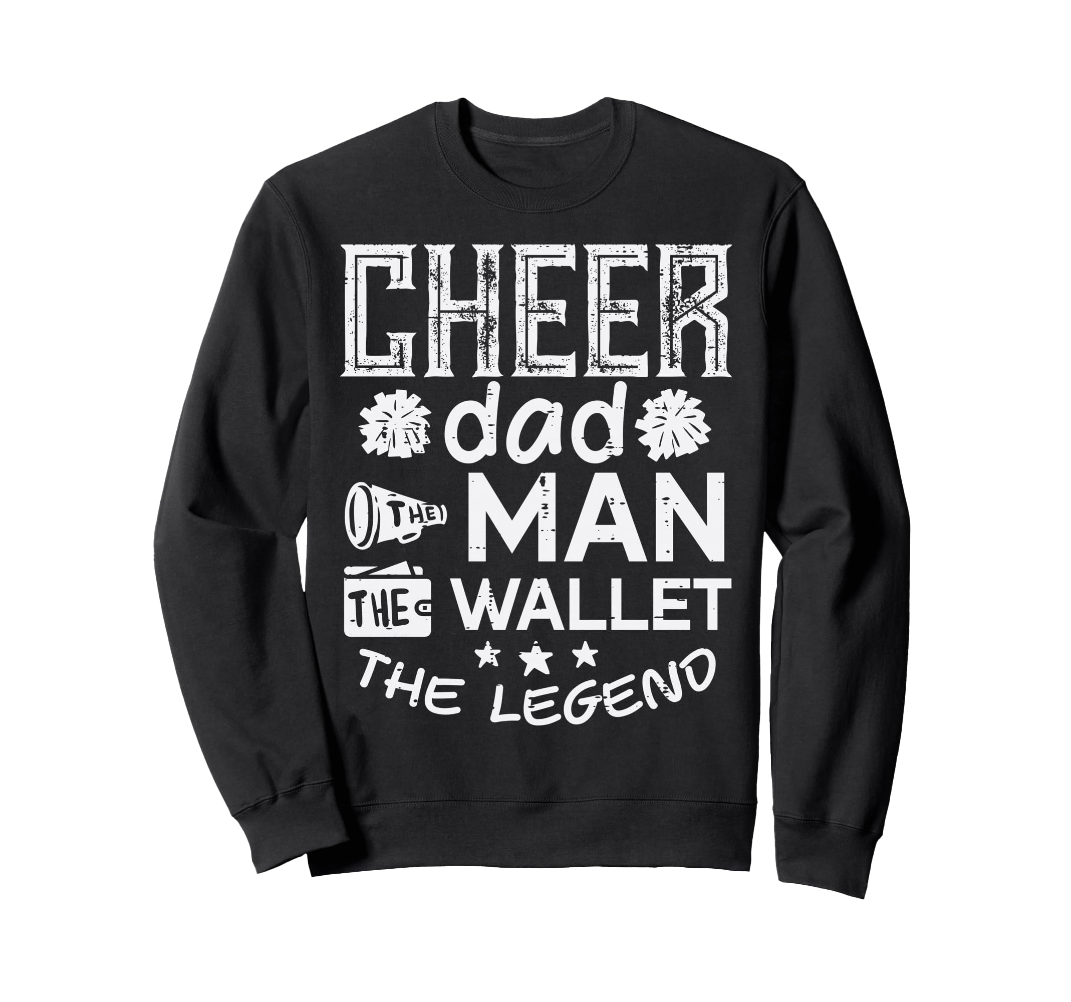 Cheer Dad Wallet Legend Funny Sweatshirt - Fun Novelty Design for Adults - T-Shirt, Sweatshirt, Hoodie