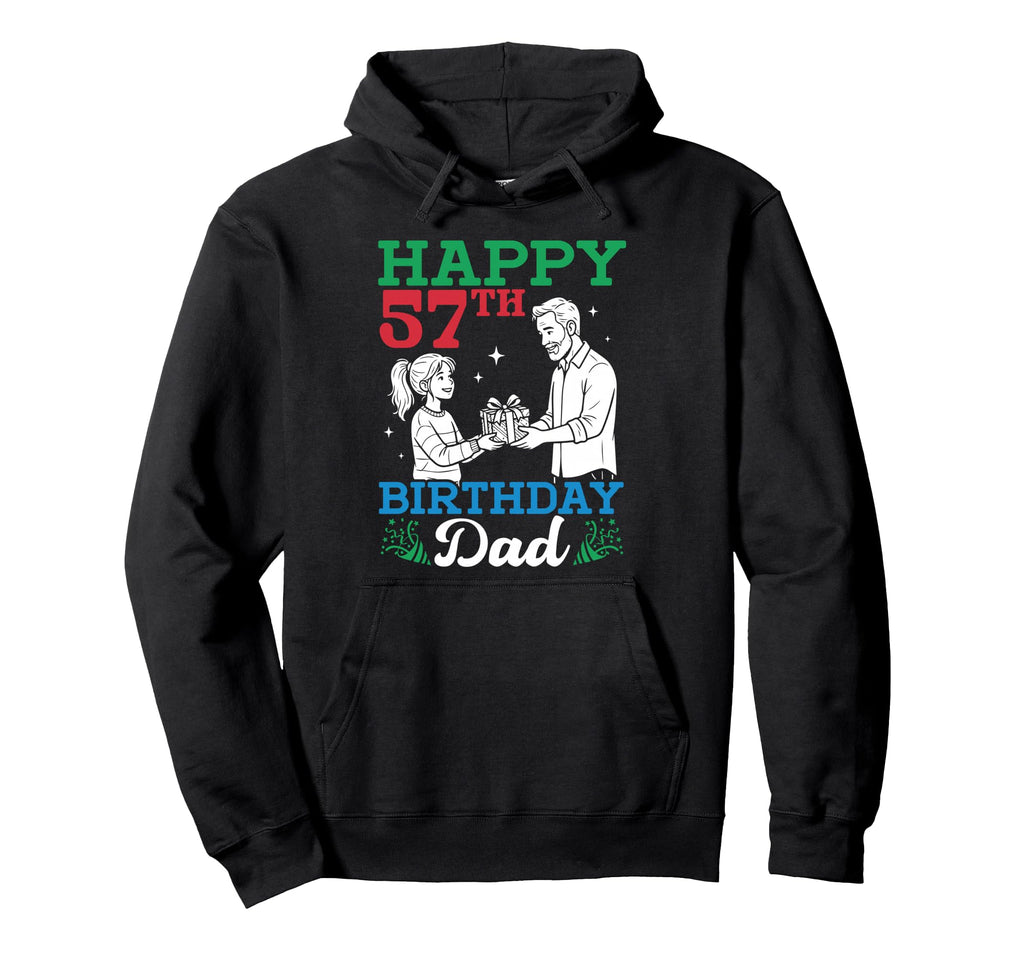 Happy 57Th Birthday Dad 57 Years Old Hoodie - Fun Novelty Design Unisex - T-Shirt, Sweatshirt, Hoodie