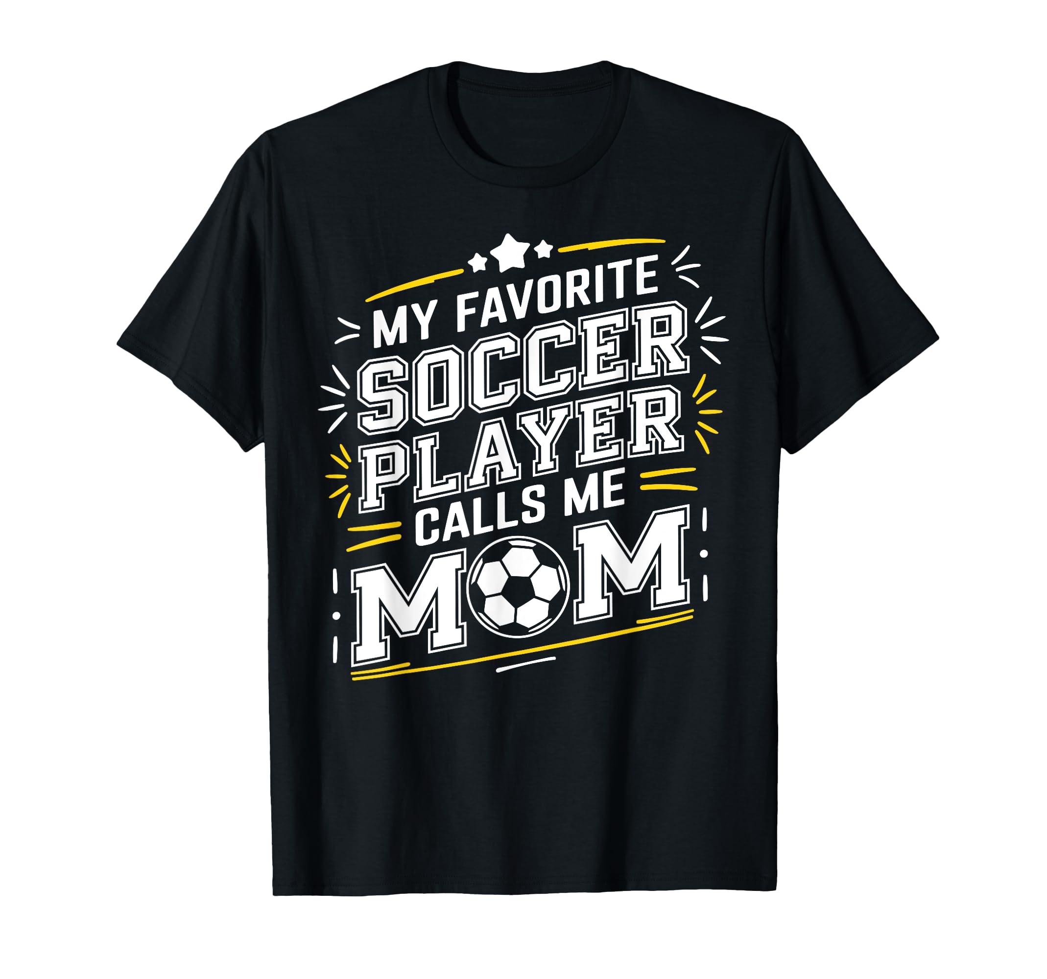 My Favorite Soccer Player Calls Me T-Shirt - Aesthetic Graphic for Adults - T-Shirt, Sweatshirt, Hoodie