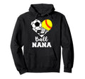 Ball Nana Heart Funny Soccer Softball Hoodie - Unique Graphic Unisex - T-Shirt, Sweatshirt, Hoodie