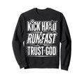 Christian Soccer Player Run Fast Sweatshirt - Novelty Apparel for Adults - T-Shirt, Sweatshirt, Hoodie
