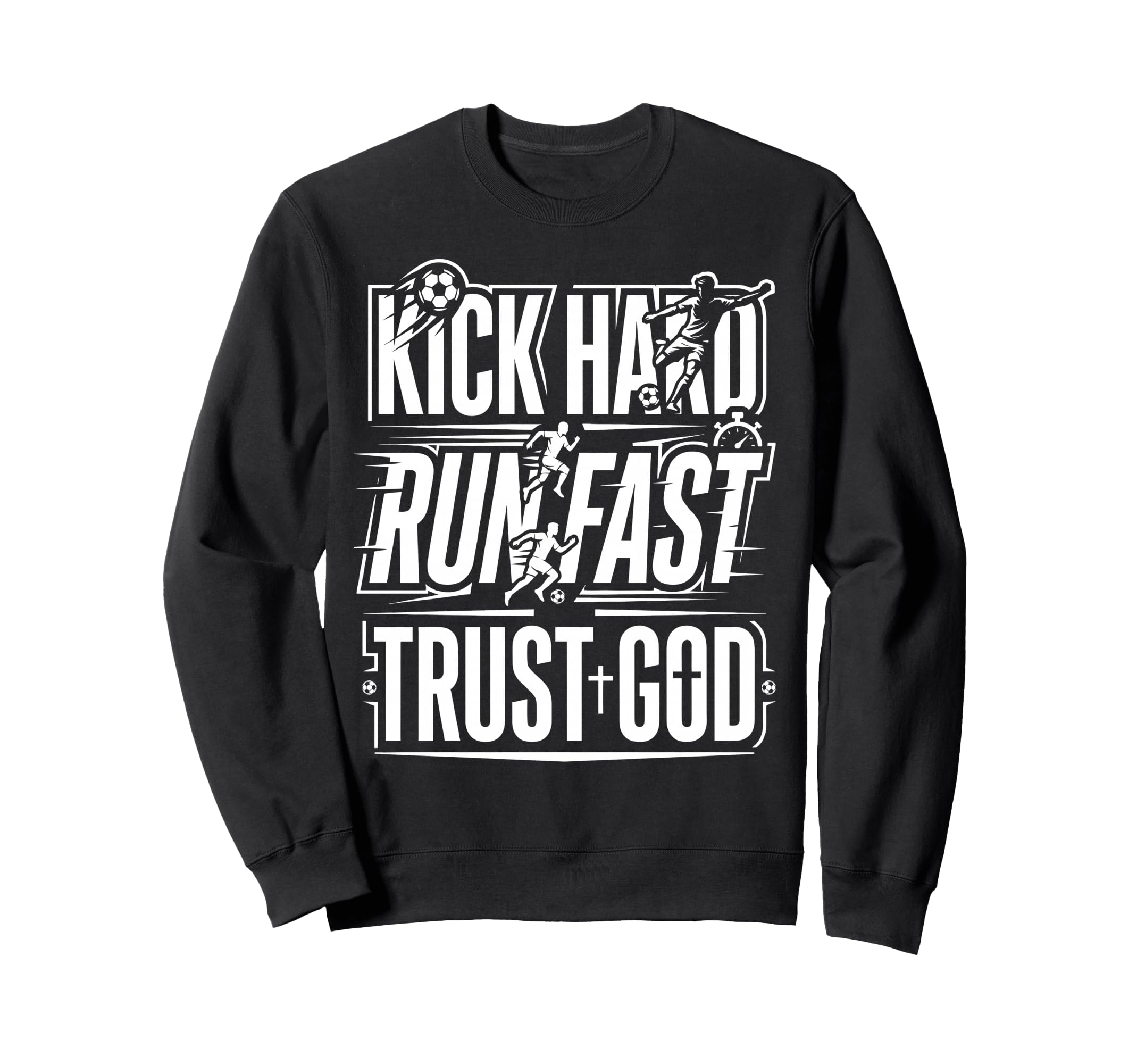 Christian Soccer Player Run Fast Sweatshirt - Novelty Apparel for Adults - T-Shirt, Sweatshirt, Hoodie