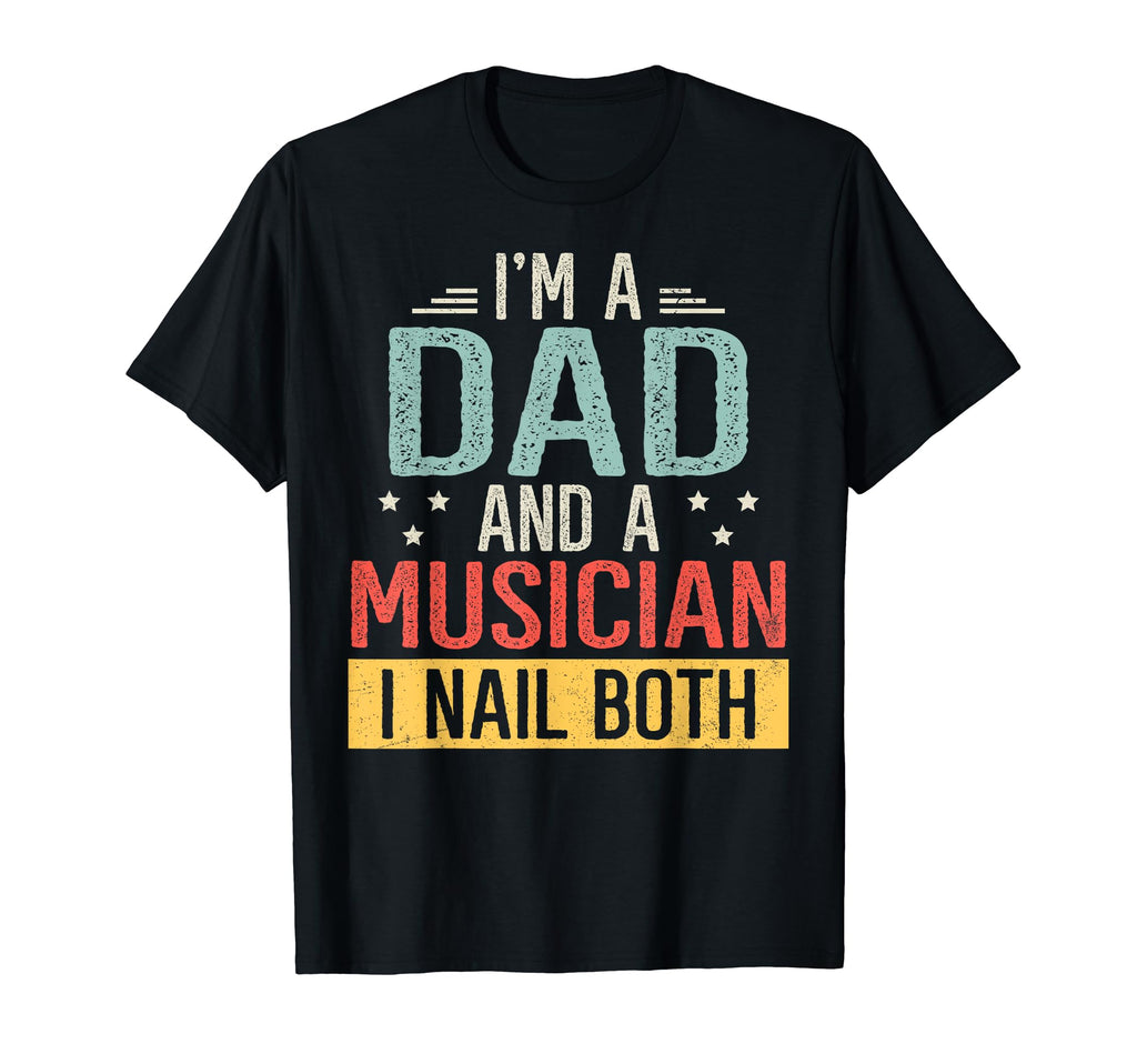 Mens Im Dad And Musician Funny Dad T-Shirt - Custom Art Print Men Women - T-Shirt, Sweatshirt, Hoodie