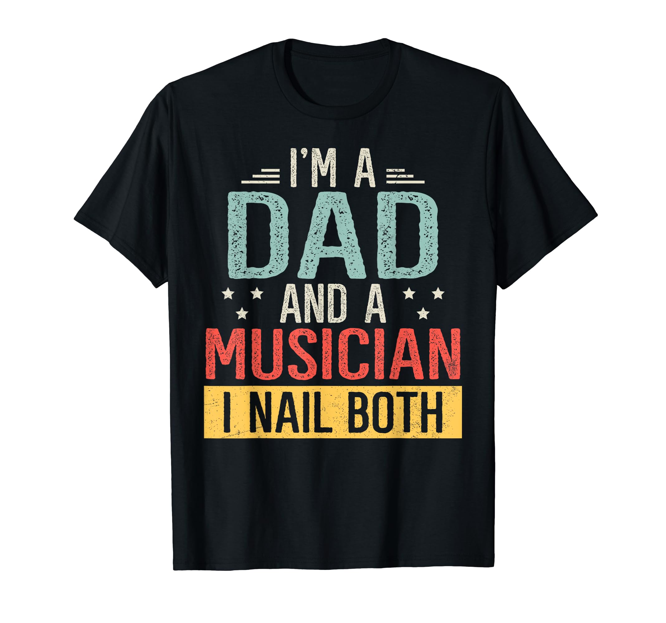 Mens Im Dad And Musician Funny Dad T-Shirt - Custom Art Print Men Women - T-Shirt, Sweatshirt, Hoodie
