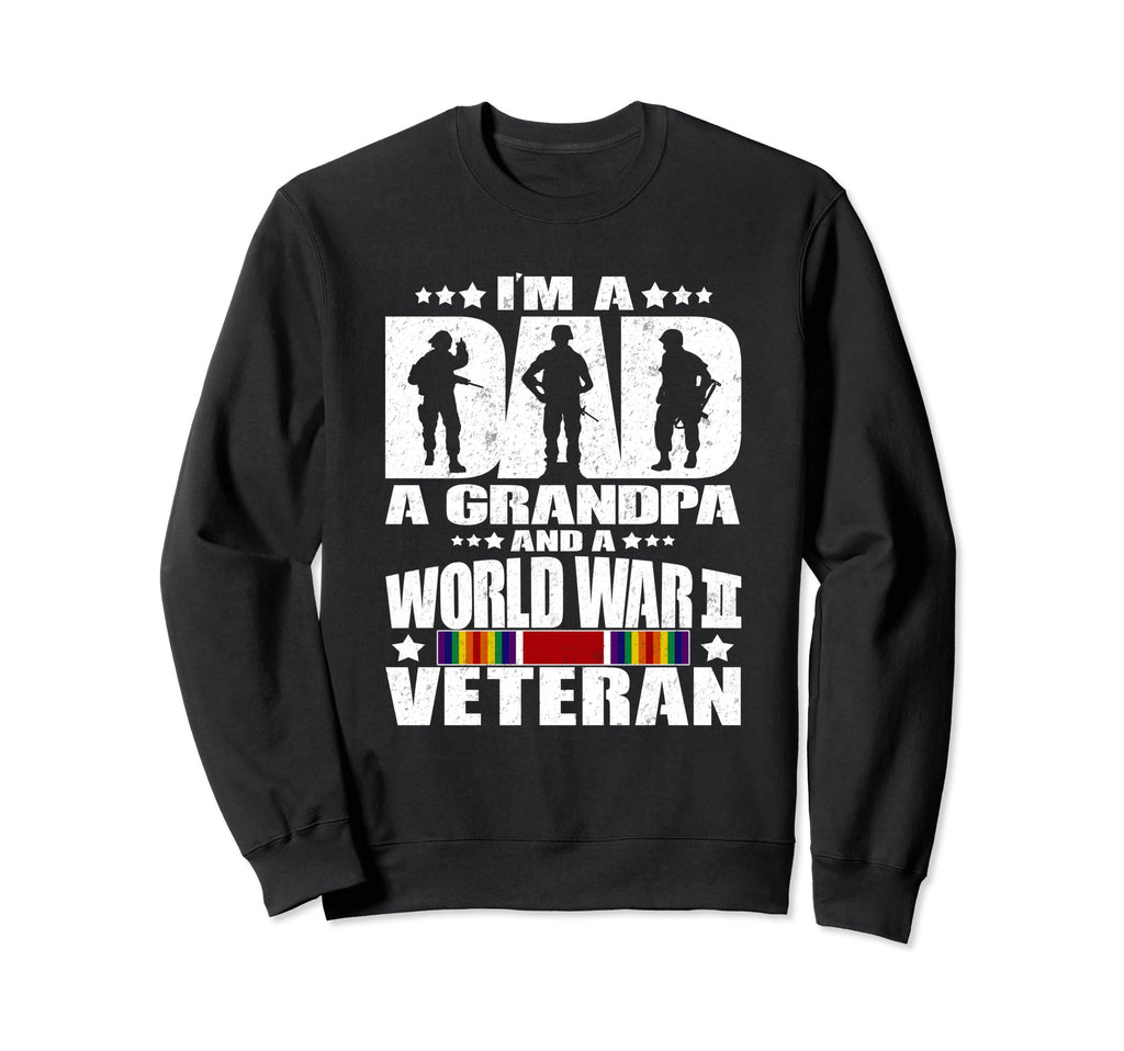 Dad Grandpa World War 2 Veteran Father Sweatshirt - Graphic Print Unisex - T-Shirt, Sweatshirt, Hoodie