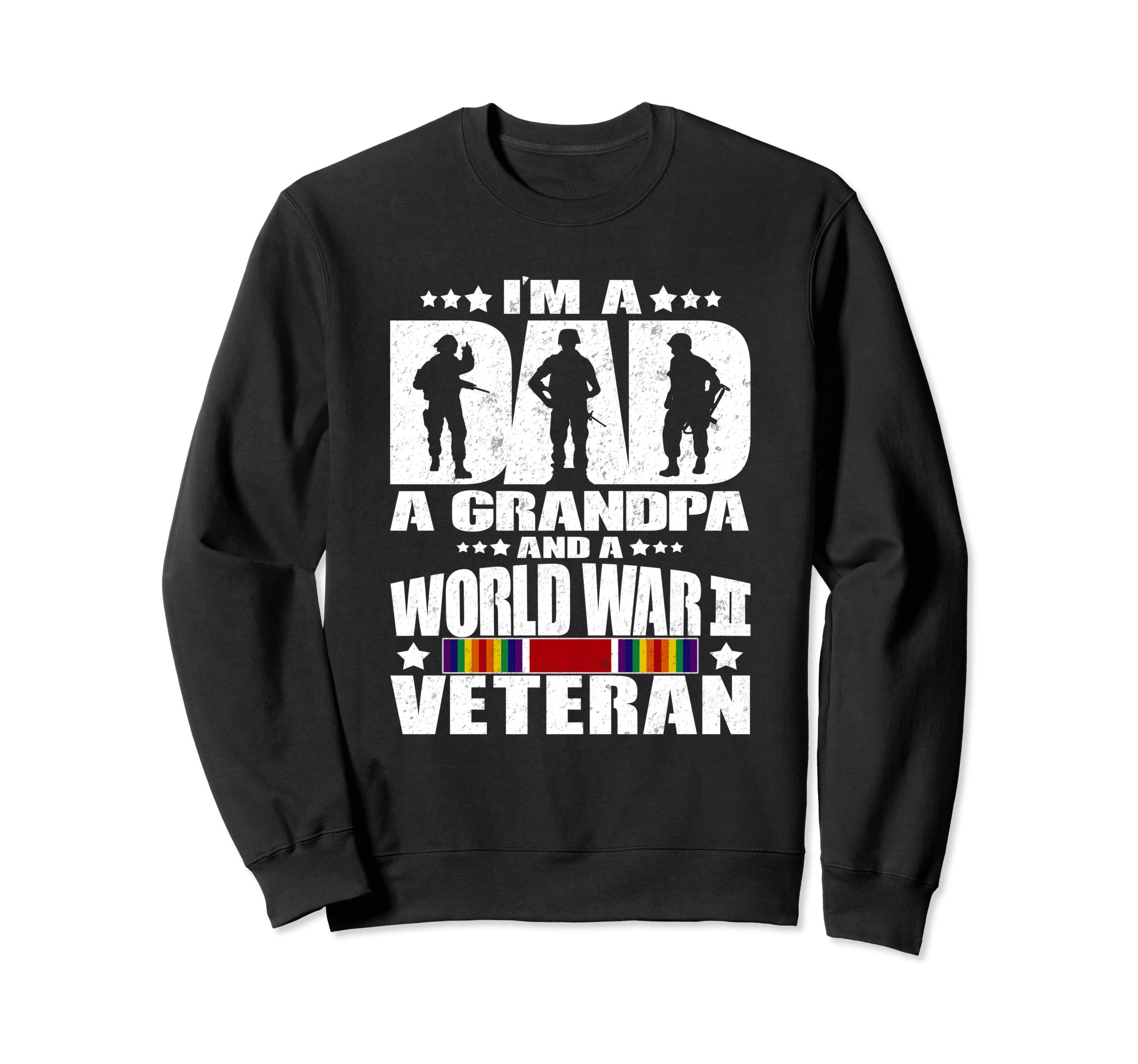 Dad Grandpa World War 2 Veteran Father Sweatshirt - Graphic Print Unisex - T-Shirt, Sweatshirt, Hoodie