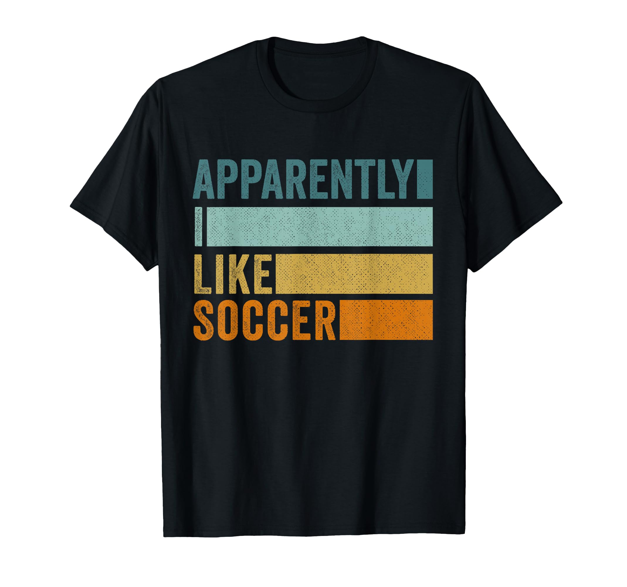 Apparently I Like Soccer Soccer Season T-Shirt - Graphic Print for Adults - T-Shirt, Sweatshirt, Hoodie