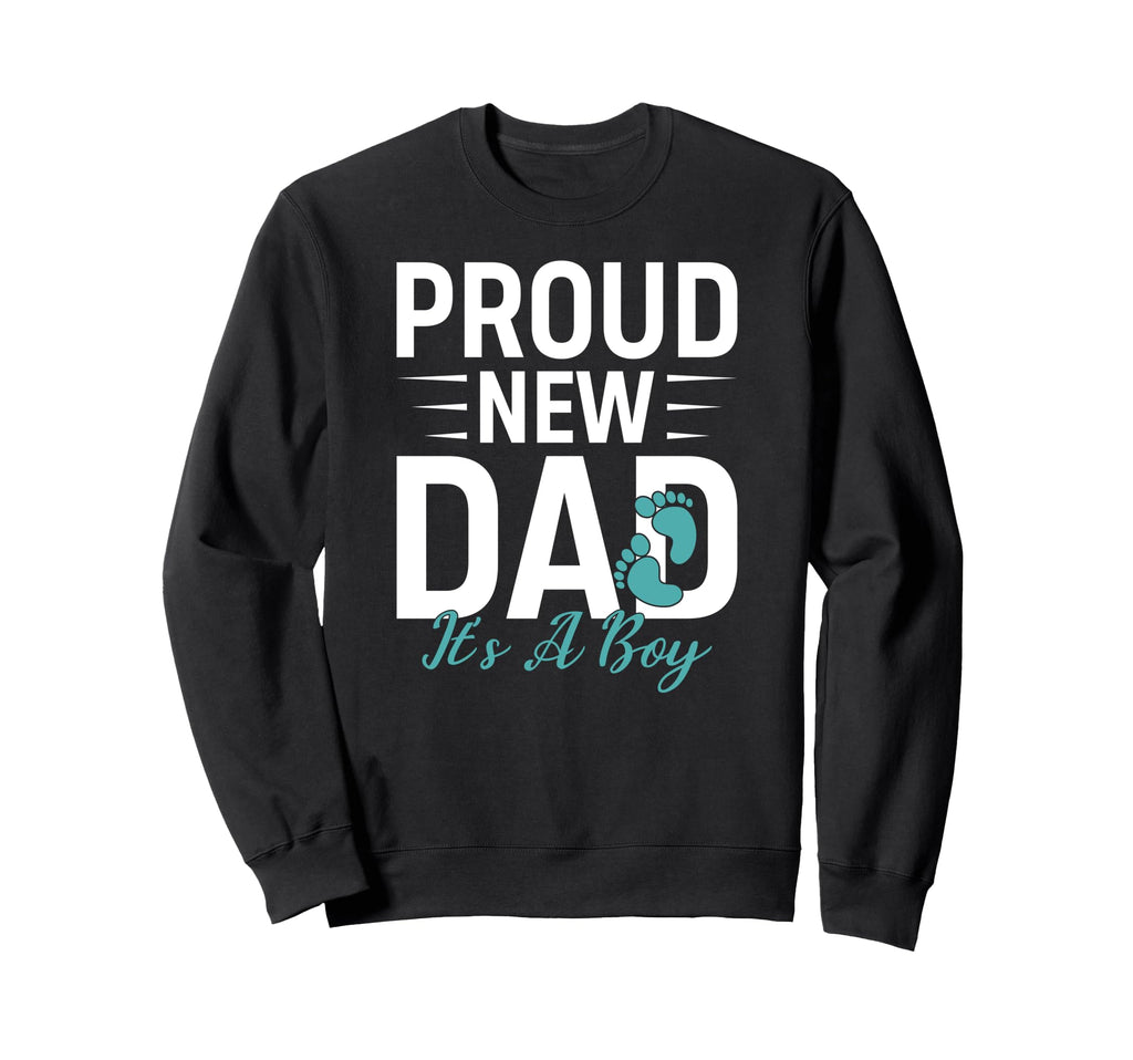 Proud New Dad Its Promoted To Dad Sweatshirt - Novelty Apparel for Adults - T-Shirt, Sweatshirt, Hoodie