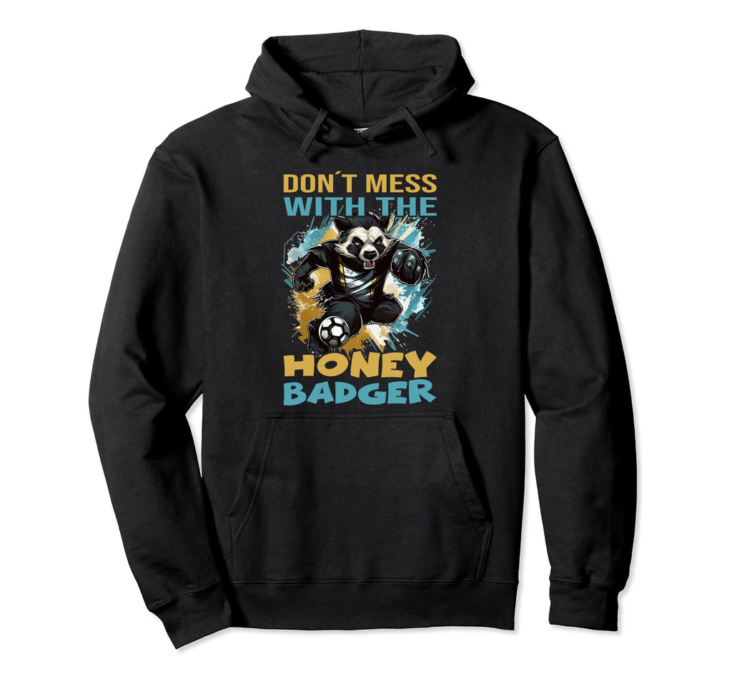 Honey Badger Attack Don T Mess Honey Hoodie - Aesthetic Graphic for Adults - T-Shirt, Sweatshirt, Hoodie