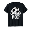 Soccer Pop Grandpa Pop Soccer Player T-Shirt - Casual Everyday Wear Unisex - T-Shirt, Sweatshirt, Hoodie