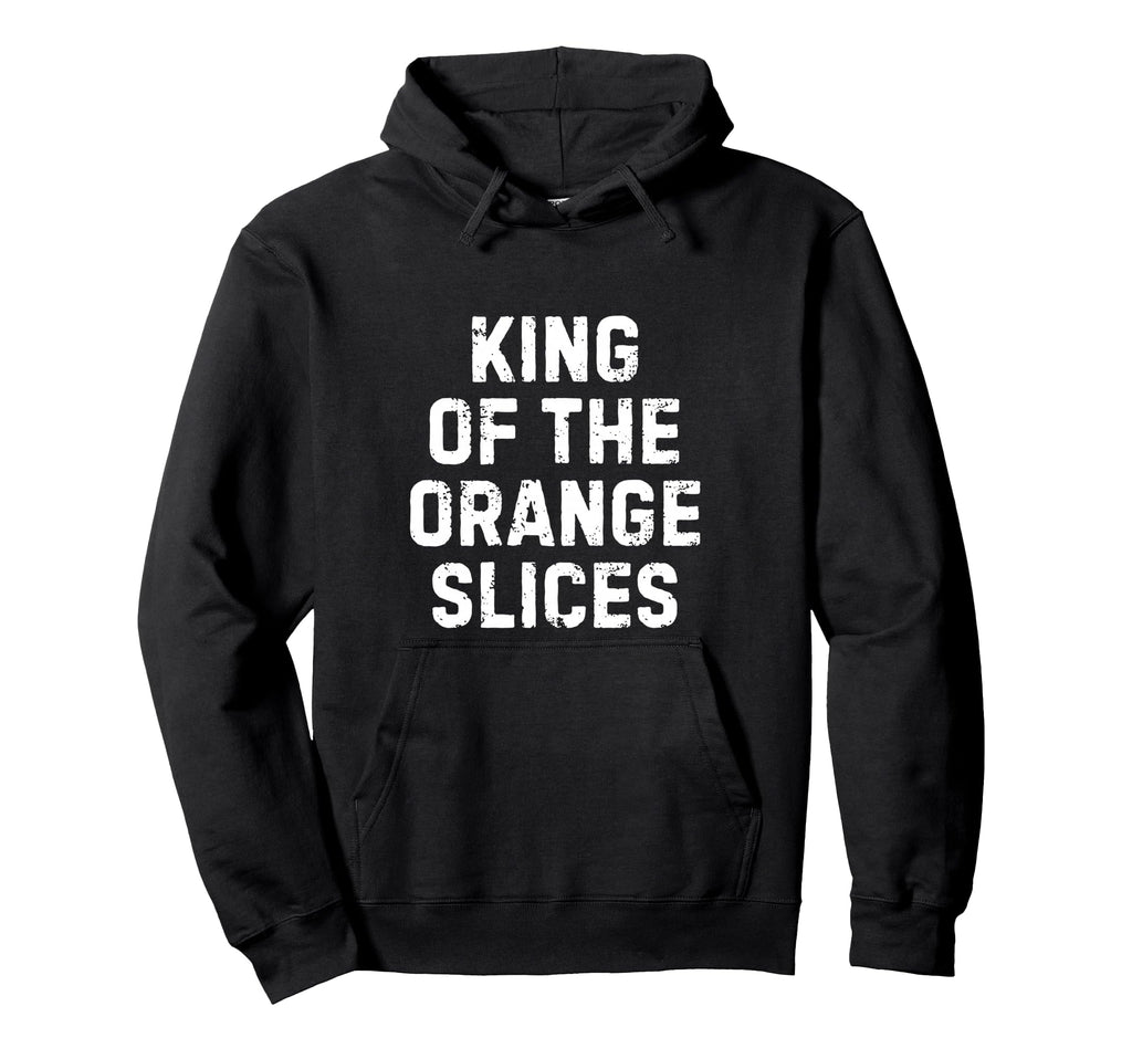 Soccer Dad King Orange Slices Funny Hoodie - Streetwear Style Men Women - T-Shirt, Sweatshirt, Hoodie