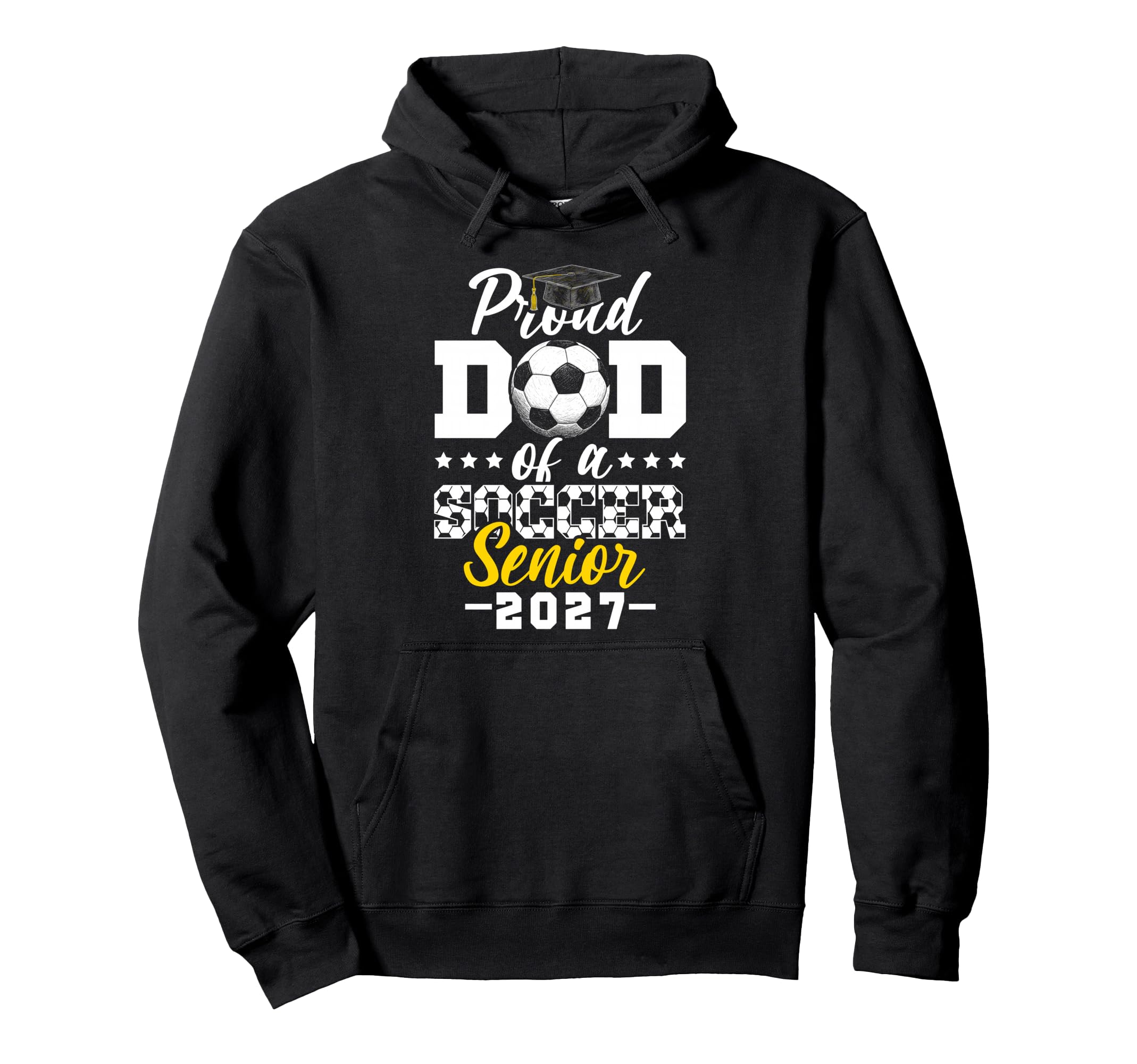 Proud Dad Soccer Senior 2027 Hoodie - Unique Graphic for Adults - T-Shirt, Sweatshirt, Hoodie