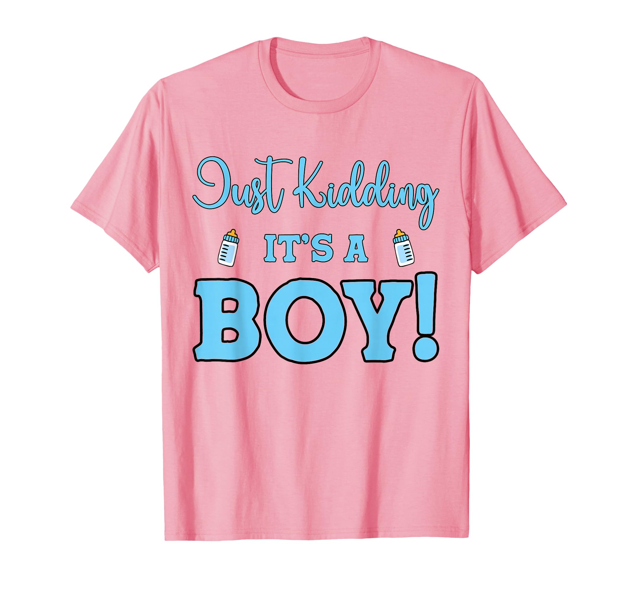 Gender Reveal Just Kidding Its Party T-Shirt - Minimalist Print Men Women - T-Shirt, Sweatshirt, Hoodie