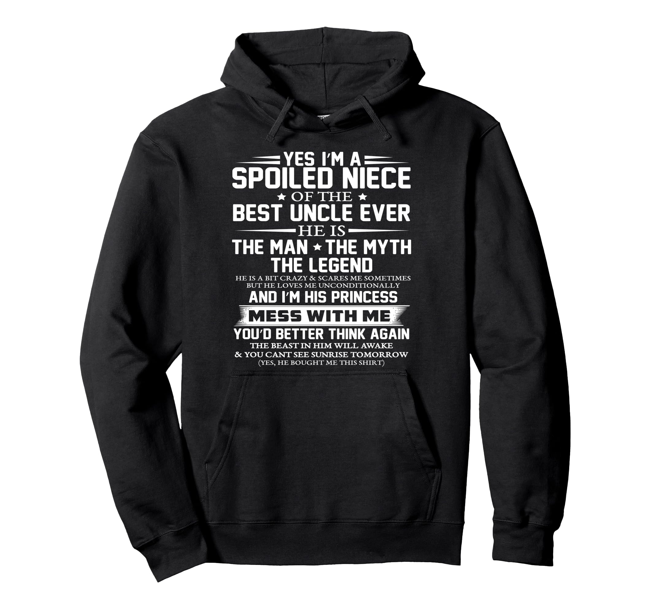 Yes Im Spoiled Niece Best Uncle Ever Hoodie - Minimalist Print Men Women - T-Shirt, Sweatshirt, Hoodie