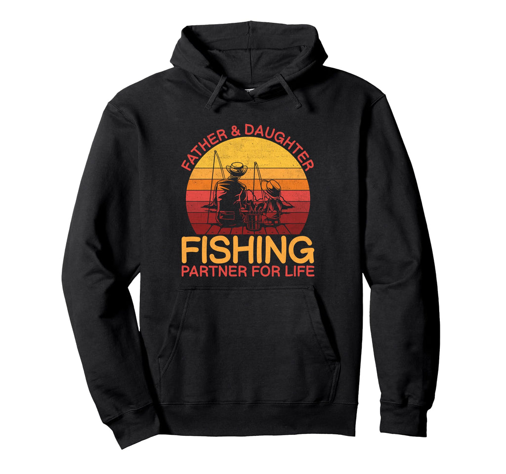 Father Daughter Fishing Partner Life Hoodie - Streetwear Style for Adults - T-Shirt, Sweatshirt, Hoodie