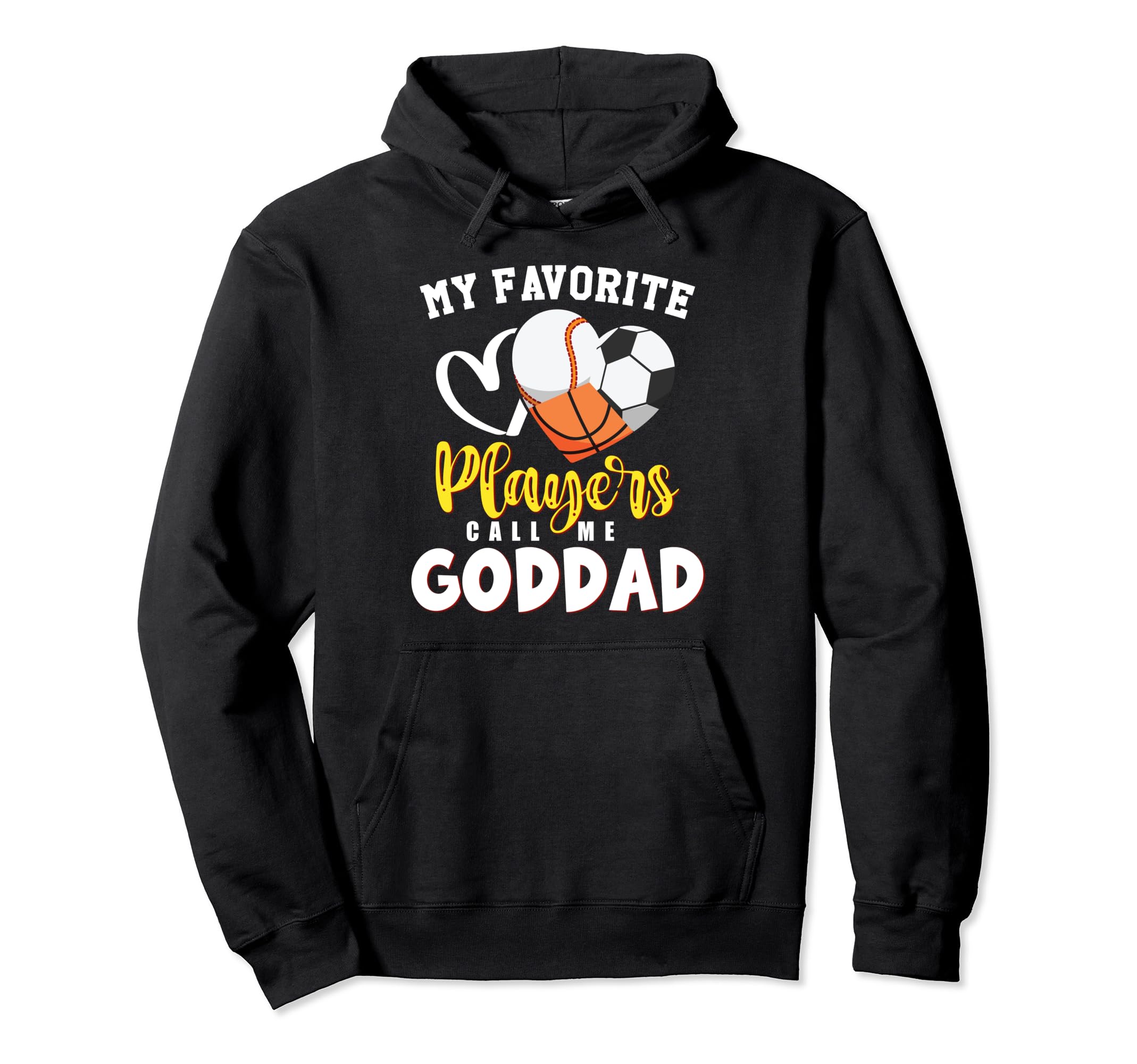Goddad My Favorite Baseball Soccer Hoodie - Fun Novelty Design Men Women - T-Shirt, Sweatshirt, Hoodie