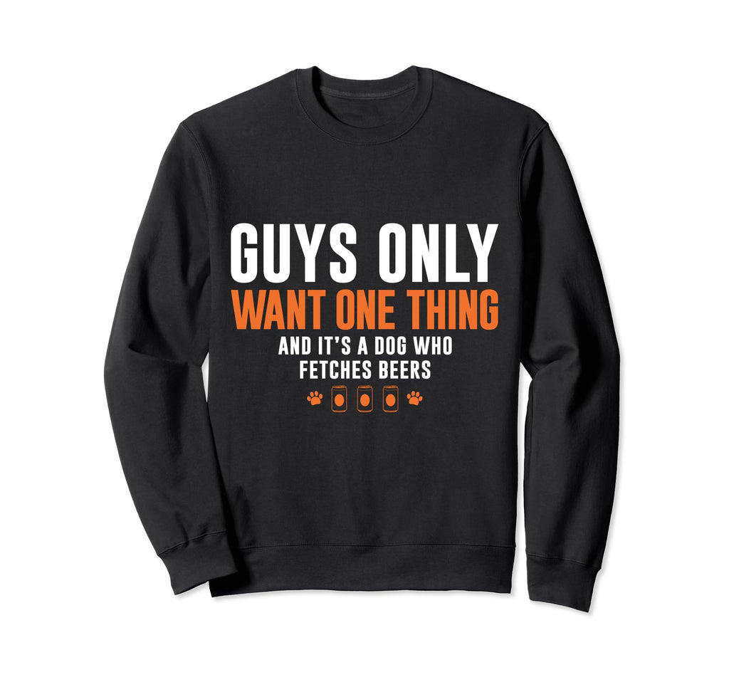 Dog Who Fetches Beers Guys Dad Sweatshirt - Trendy Graphic for Adults - T-Shirt, Sweatshirt, Hoodie