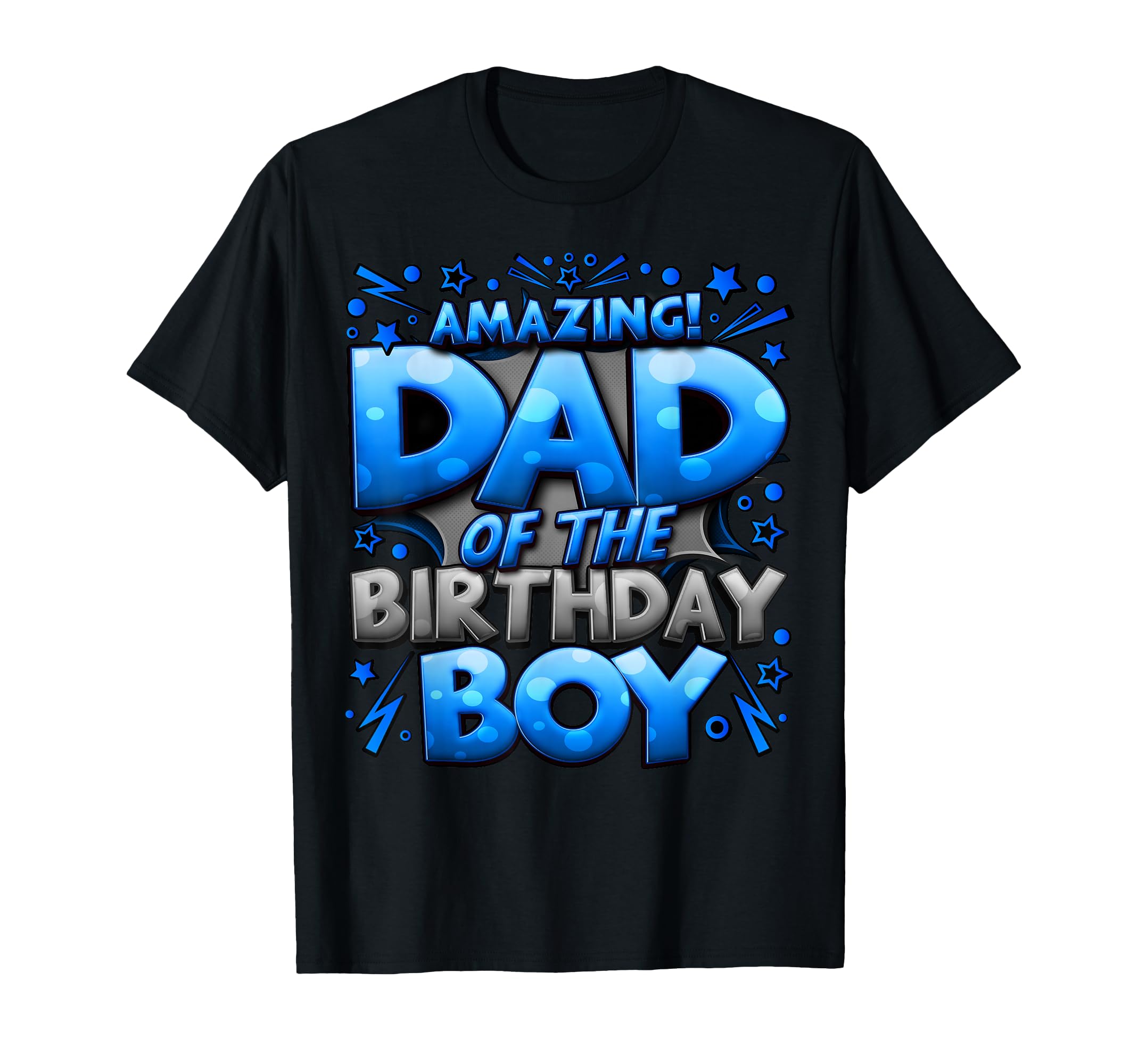 Dad Birthday Matching Family Father T-Shirt - Fun Novelty Design Men Women - T-Shirt, Sweatshirt, Hoodie