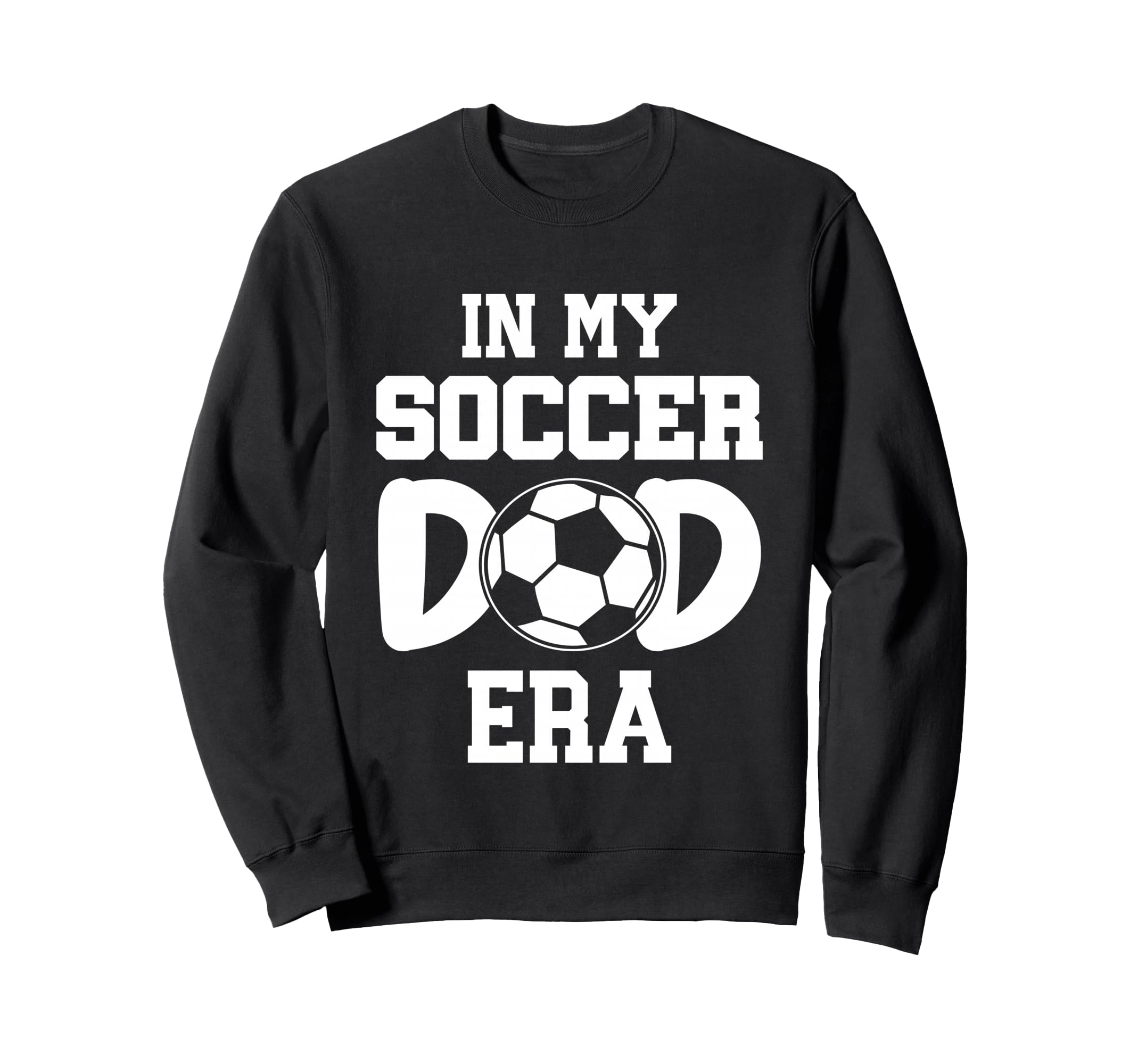 My Soccer Dad Era Weekend Sideline Cheer Sweatshirt - Graphic Print Unisex - T-Shirt, Sweatshirt, Hoodie