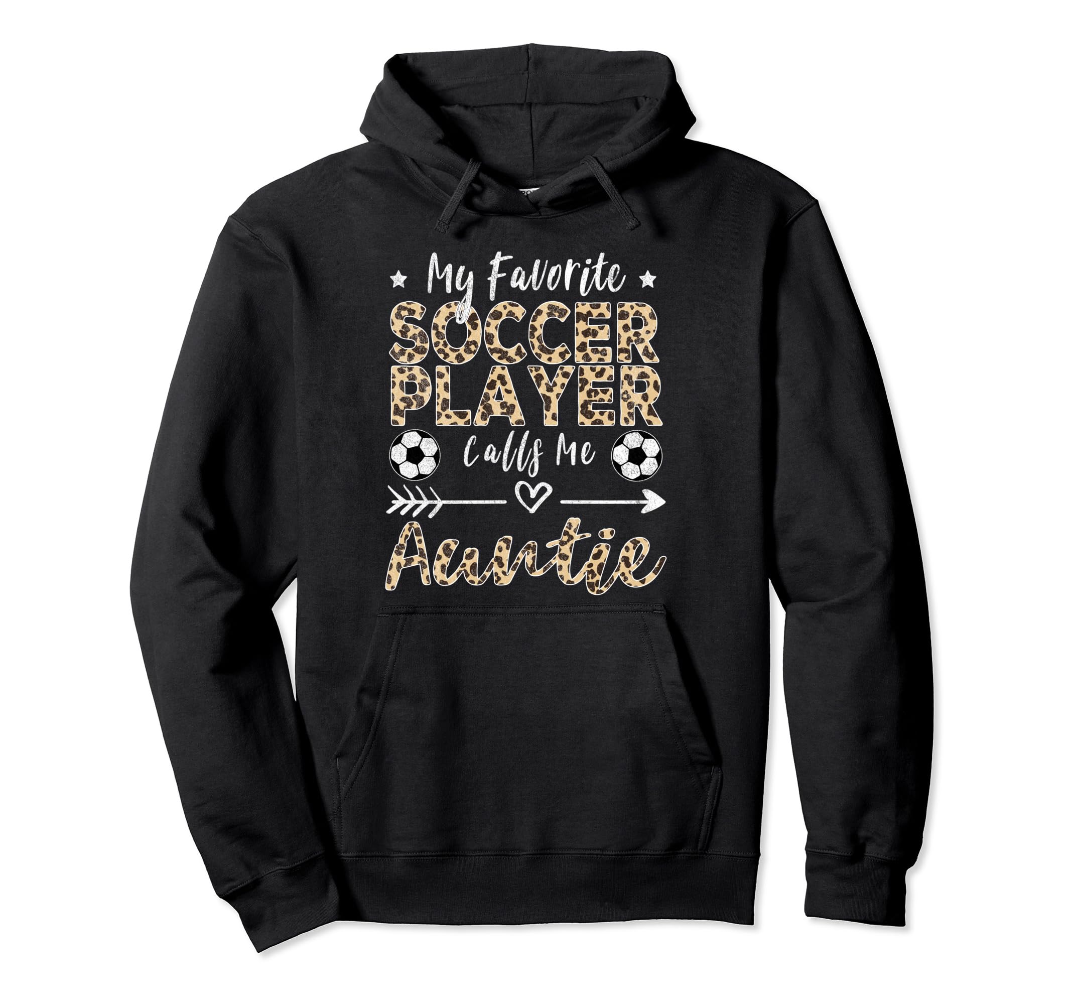 My Favorite Soccer Player Calls Me Auntie Hoodie - Custom Art Print Unisex - T-Shirt, Sweatshirt, Hoodie