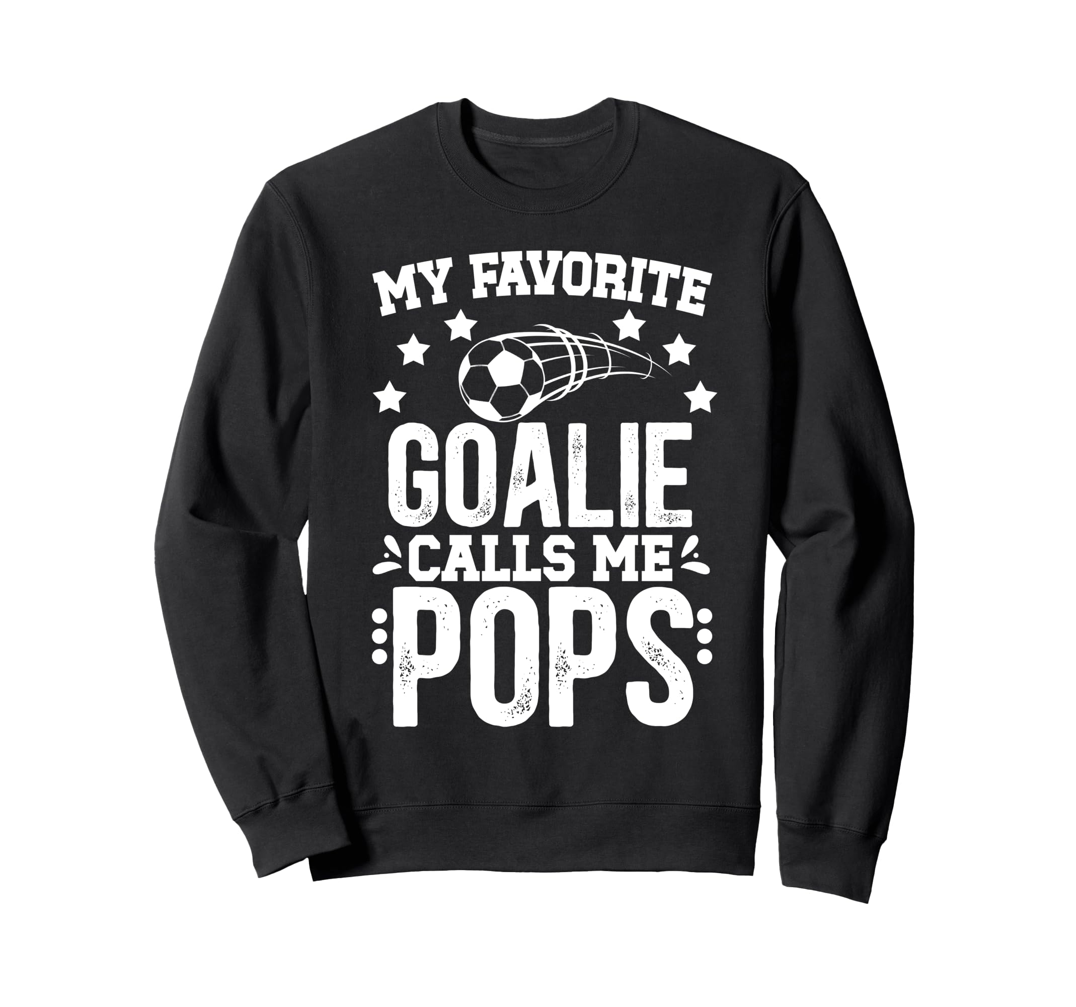 My Favorite Soccer Goalie Pops Sweatshirt - Aesthetic Graphic Men Women - T-Shirt, Sweatshirt, Hoodie