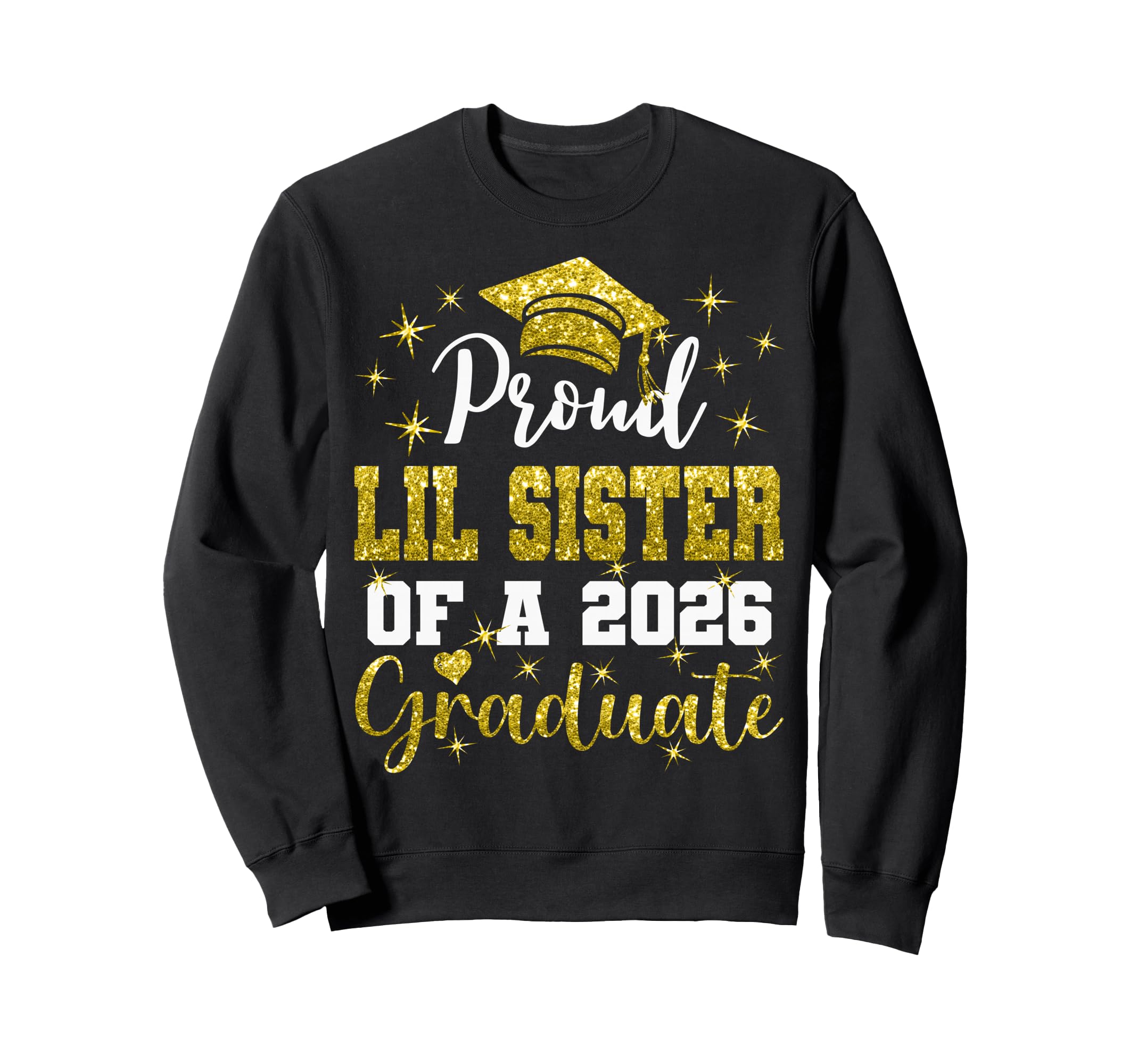 Super Proud Lil Sister 2026 Graduate Sweatshirt - Unique Graphic Men Women - T-Shirt, Sweatshirt, Hoodie
