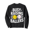 Busy Raising Ballers Moms Baseball Sweatshirt - Fun Novelty Design Unisex - T-Shirt, Sweatshirt, Hoodie