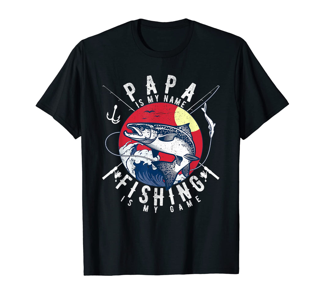 Mens Papa Is My Name Fishing Is My Game T-Shirt - Unique Graphic Unisex - T-Shirt, Sweatshirt, Hoodie
