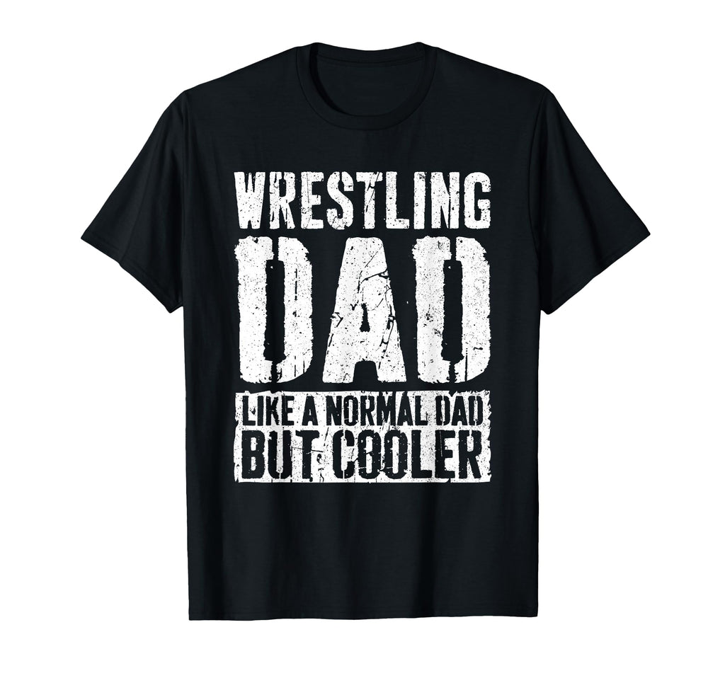 Wrestling Dad Fathers Day Wrestling Dad T-Shirt - Unique Graphic Unisex - T-Shirt, Sweatshirt, Hoodie
