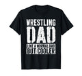 Wrestling Dad Fathers Day Wrestling Dad T-Shirt - Unique Graphic Unisex - T-Shirt, Sweatshirt, Hoodie