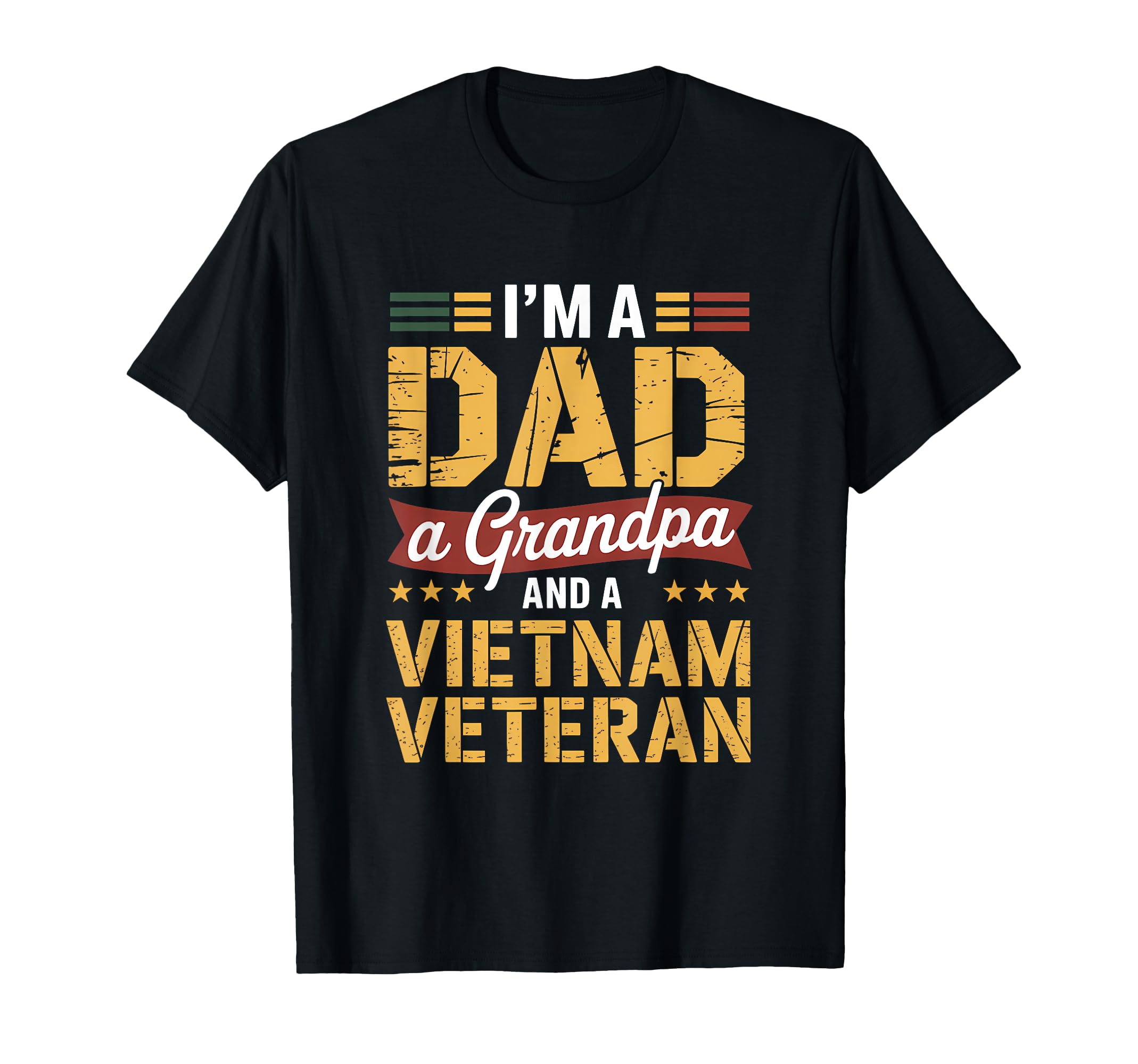 Im Dad Grandpa And Vietnam Veteran T-Shirt - Trendy Graphic Men Women - T-Shirt, Sweatshirt, Hoodie