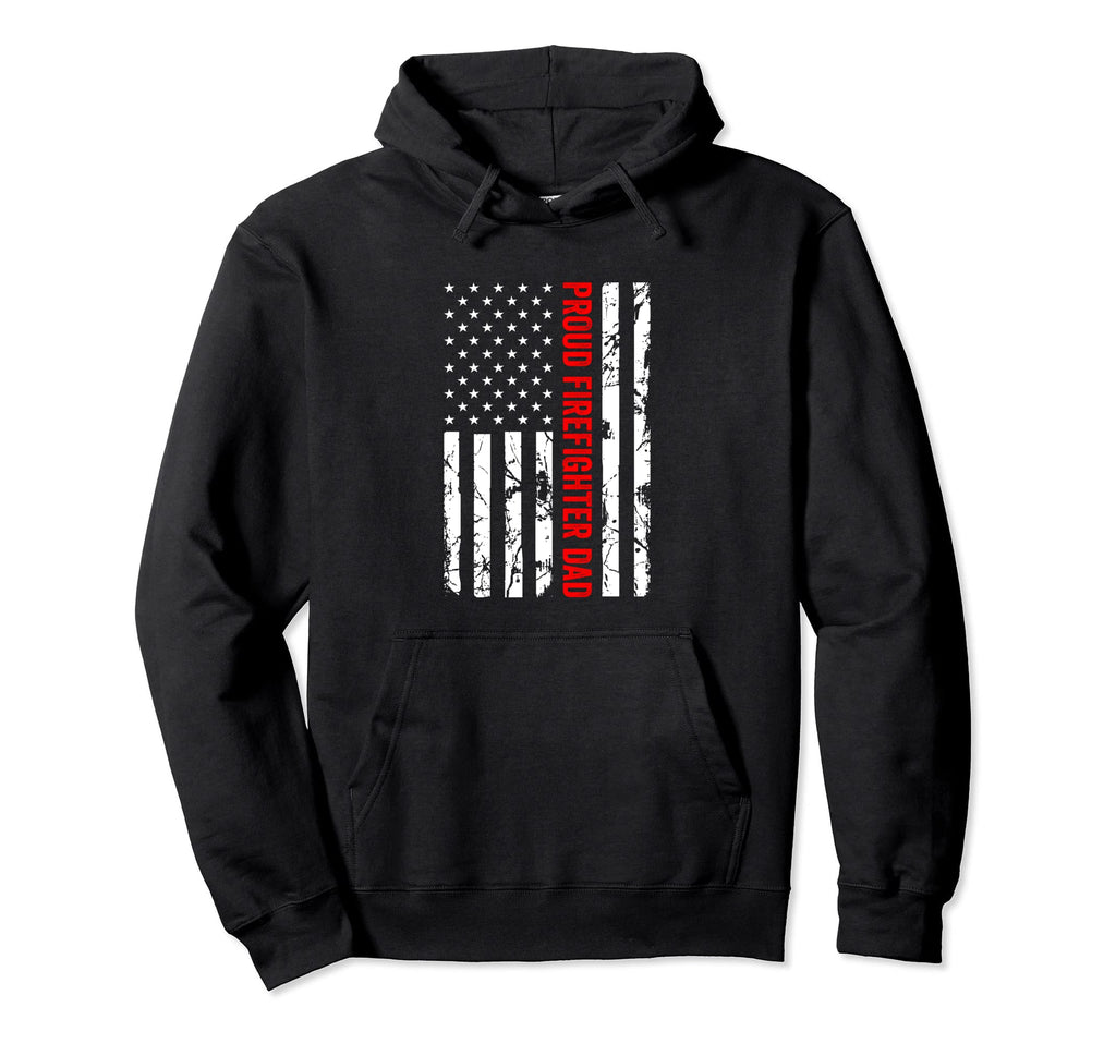 Proud Firefighter Dad Fire Department Hoodie - Streetwear Style Unisex - T-Shirt, Sweatshirt, Hoodie
