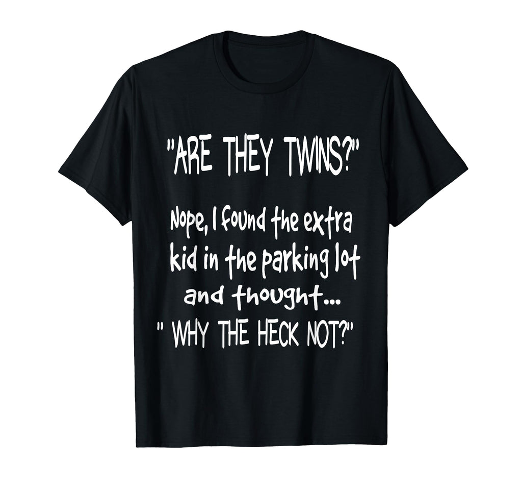 Are They Twins Funny Dad Daddy Parent T-Shirt - Trendy Graphic Men Women - T-Shirt, Sweatshirt, Hoodie