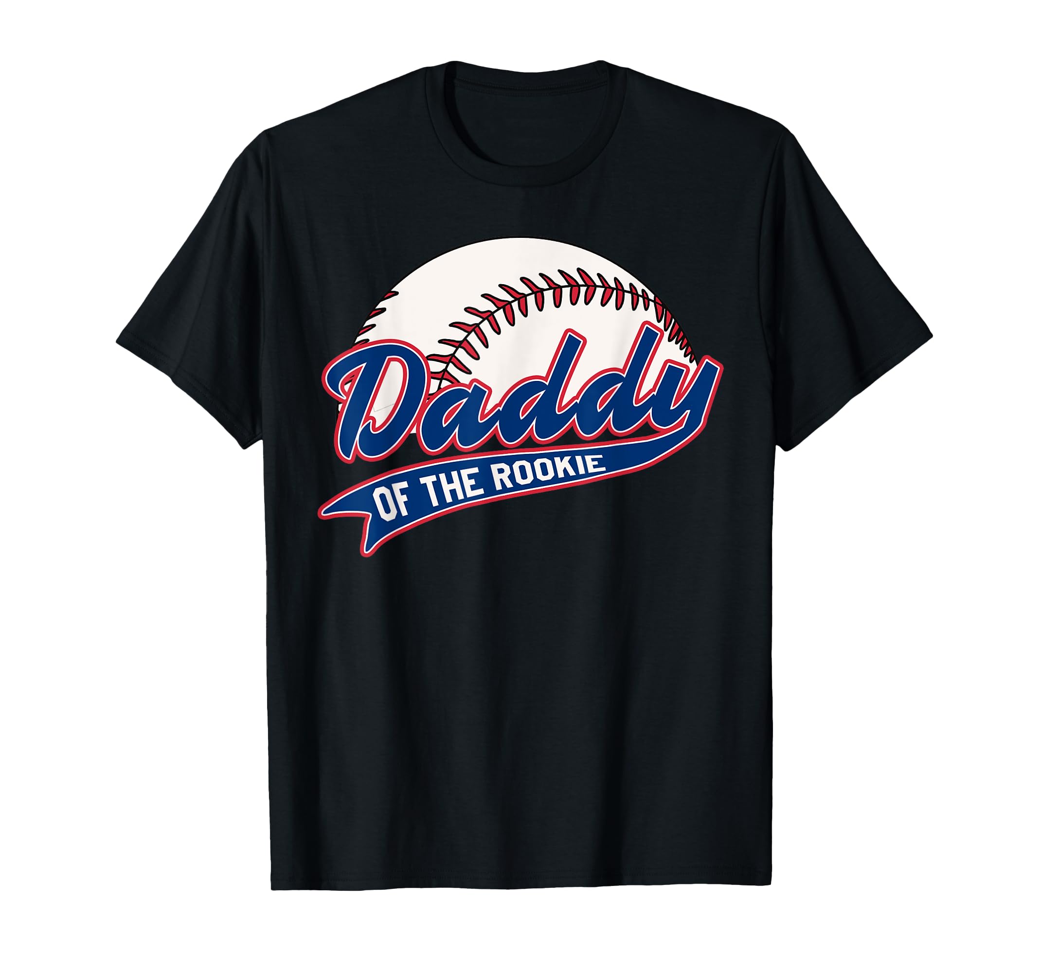 Daddy Rookie Year Birthday Baseball T-Shirt - Novelty Apparel Men Women - T-Shirt, Sweatshirt, Hoodie