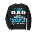 Super Proud Dad 2023 Graduate Awesome Sweatshirt - Unique Graphic Unisex - T-Shirt, Sweatshirt, Hoodie