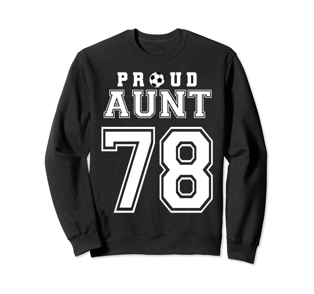 Number 78 Custom Proud Soccer Sweatshirt - Custom Art Print for Adults - T-Shirt, Sweatshirt, Hoodie
