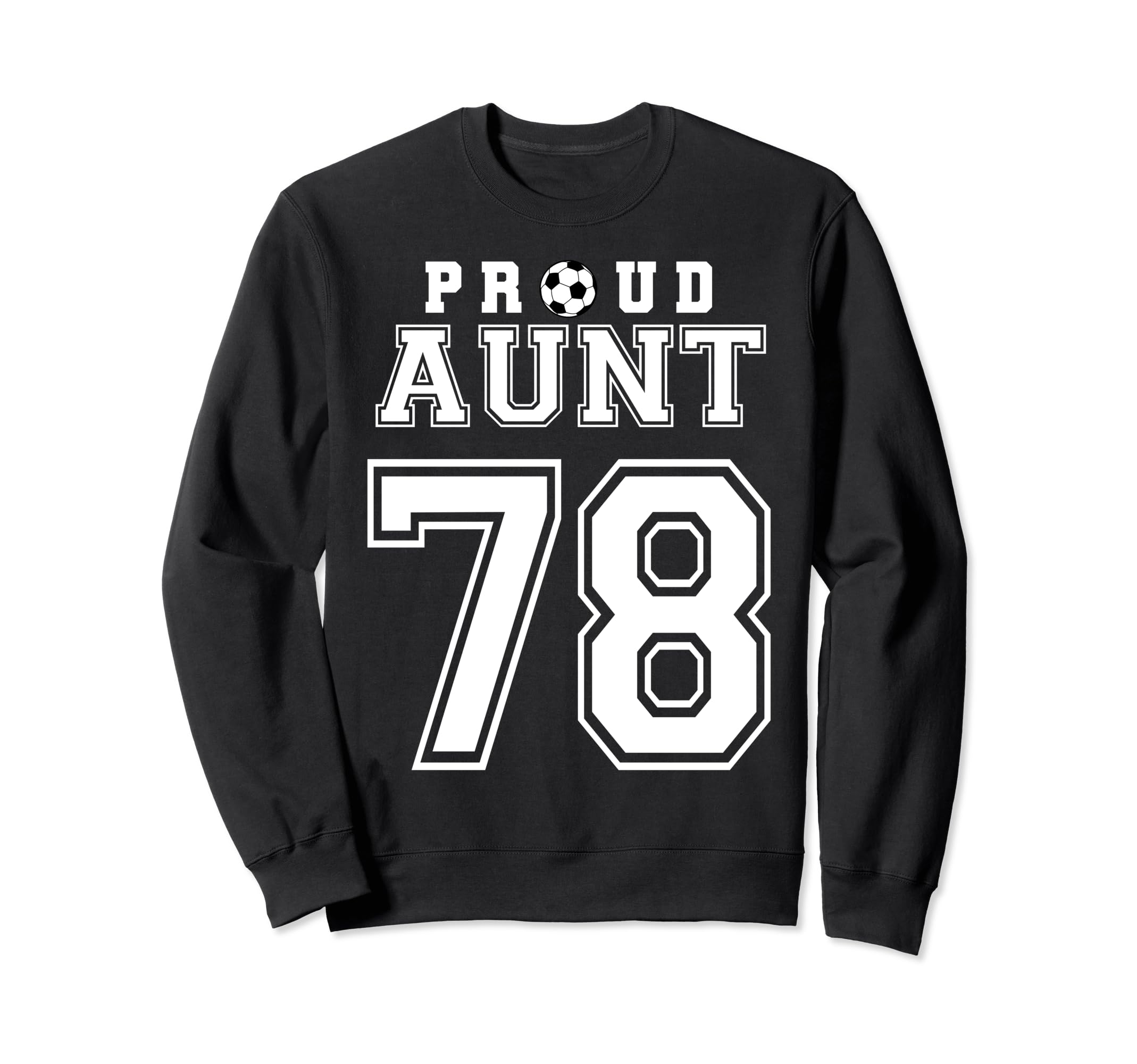 Number 78 Custom Proud Soccer Sweatshirt - Custom Art Print for Adults - T-Shirt, Sweatshirt, Hoodie